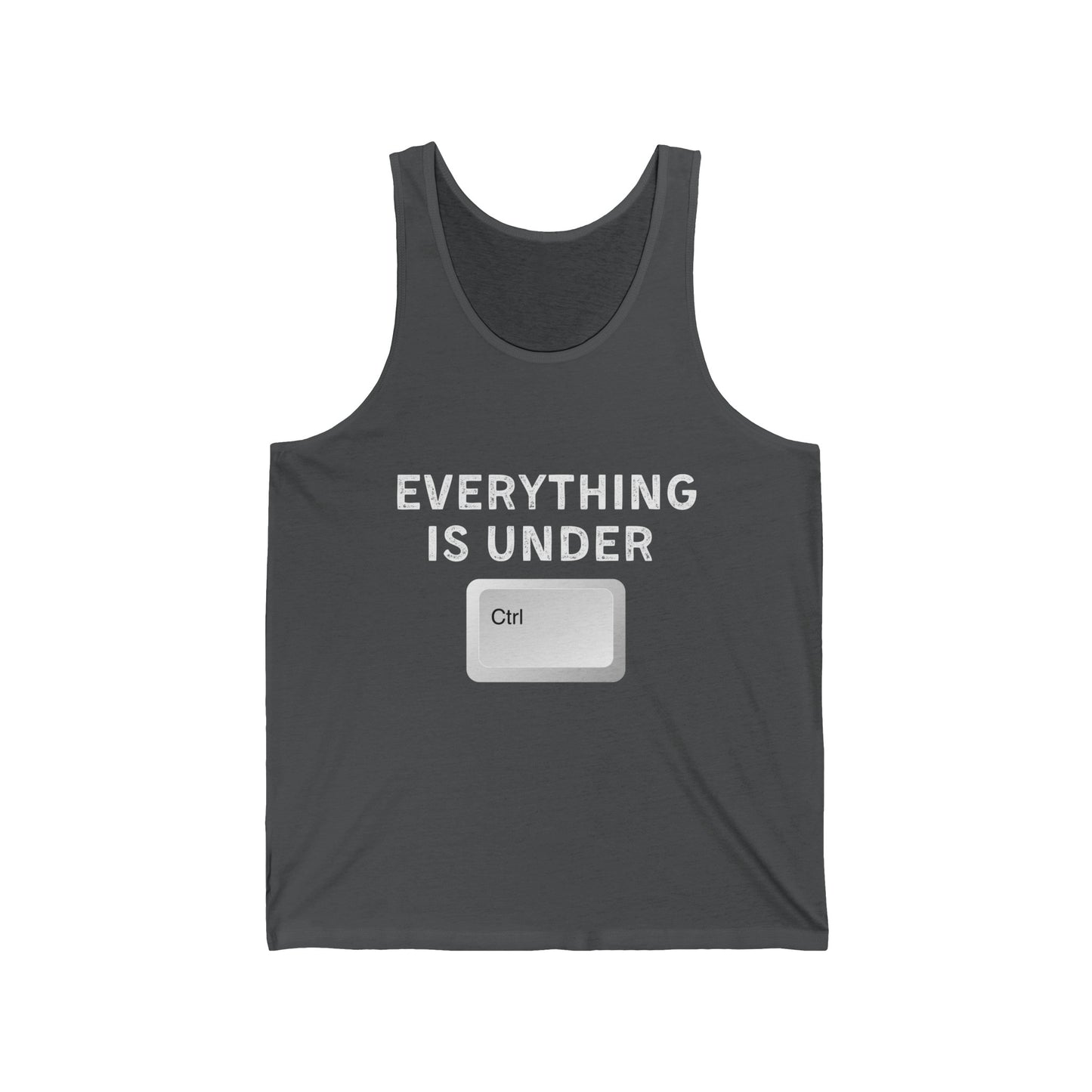 Everything Is Under Ctrl Unisex Tank top