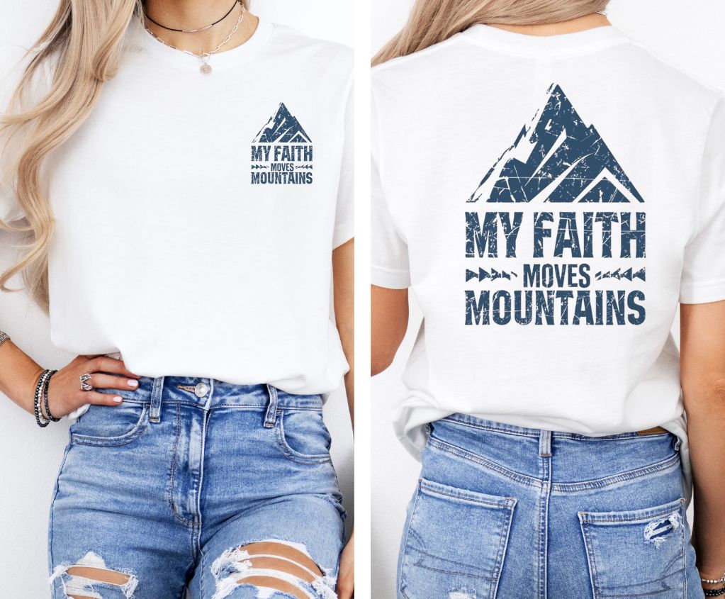 Faith move mountains Graphic T-shirt
