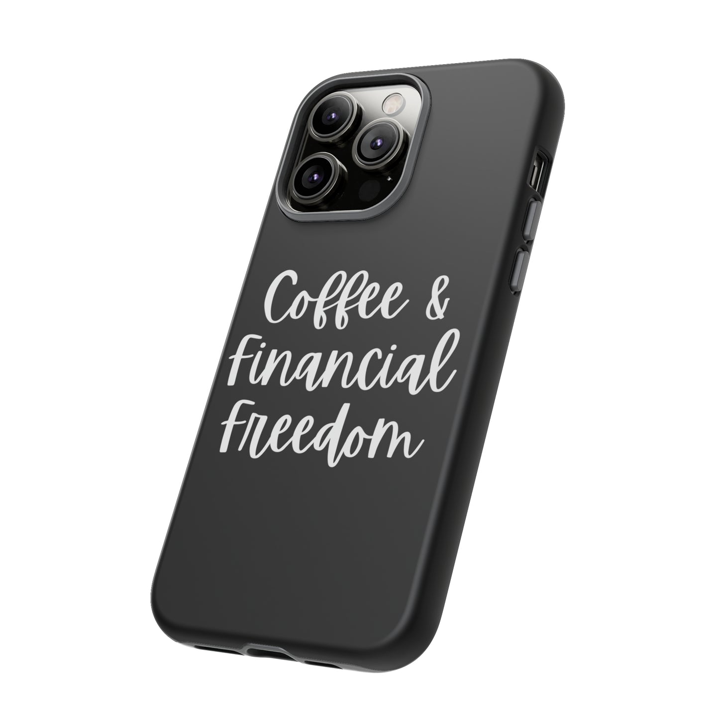 Coffee & Financial Freedom iPhone Case
