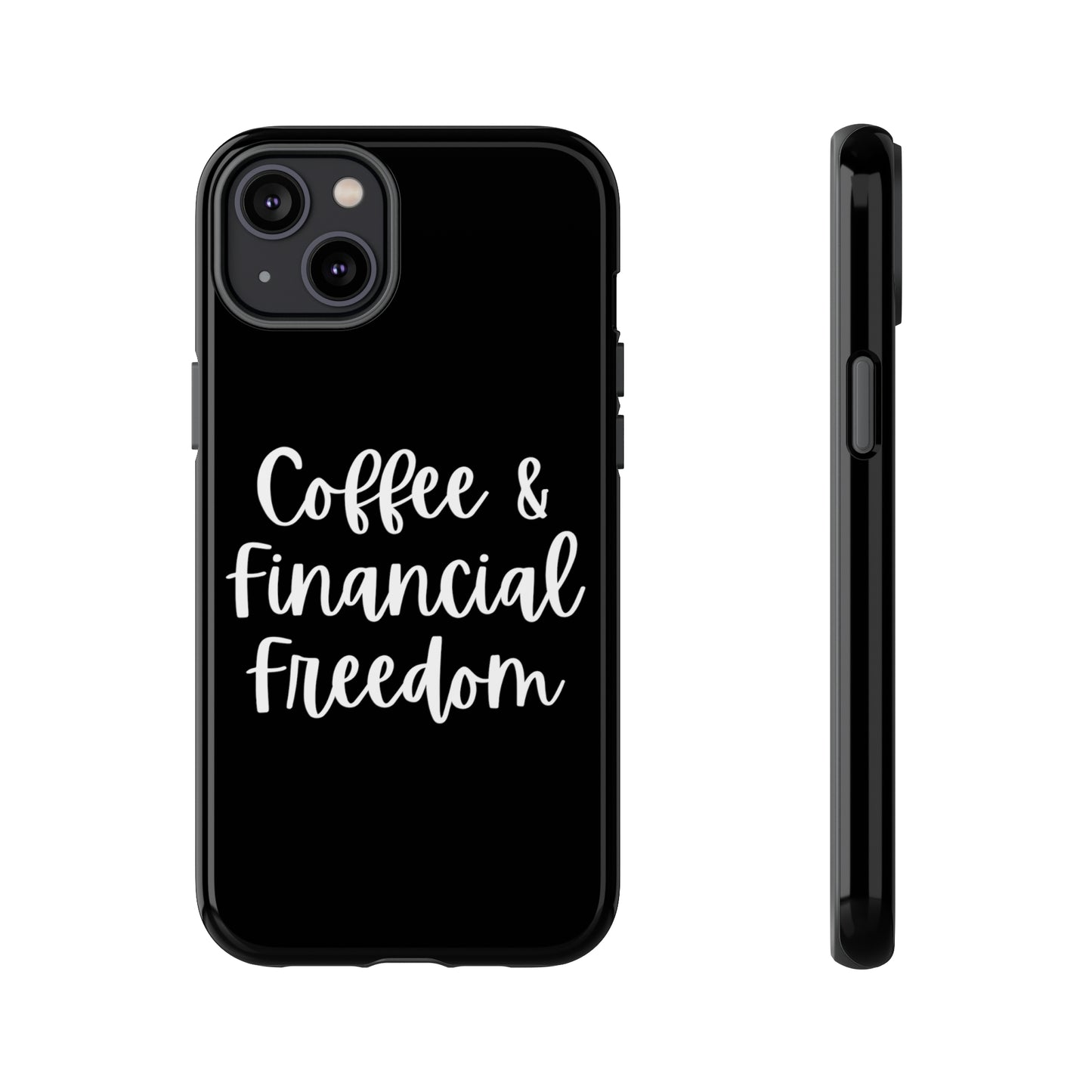 Coffee & Financial Freedom iPhone Case