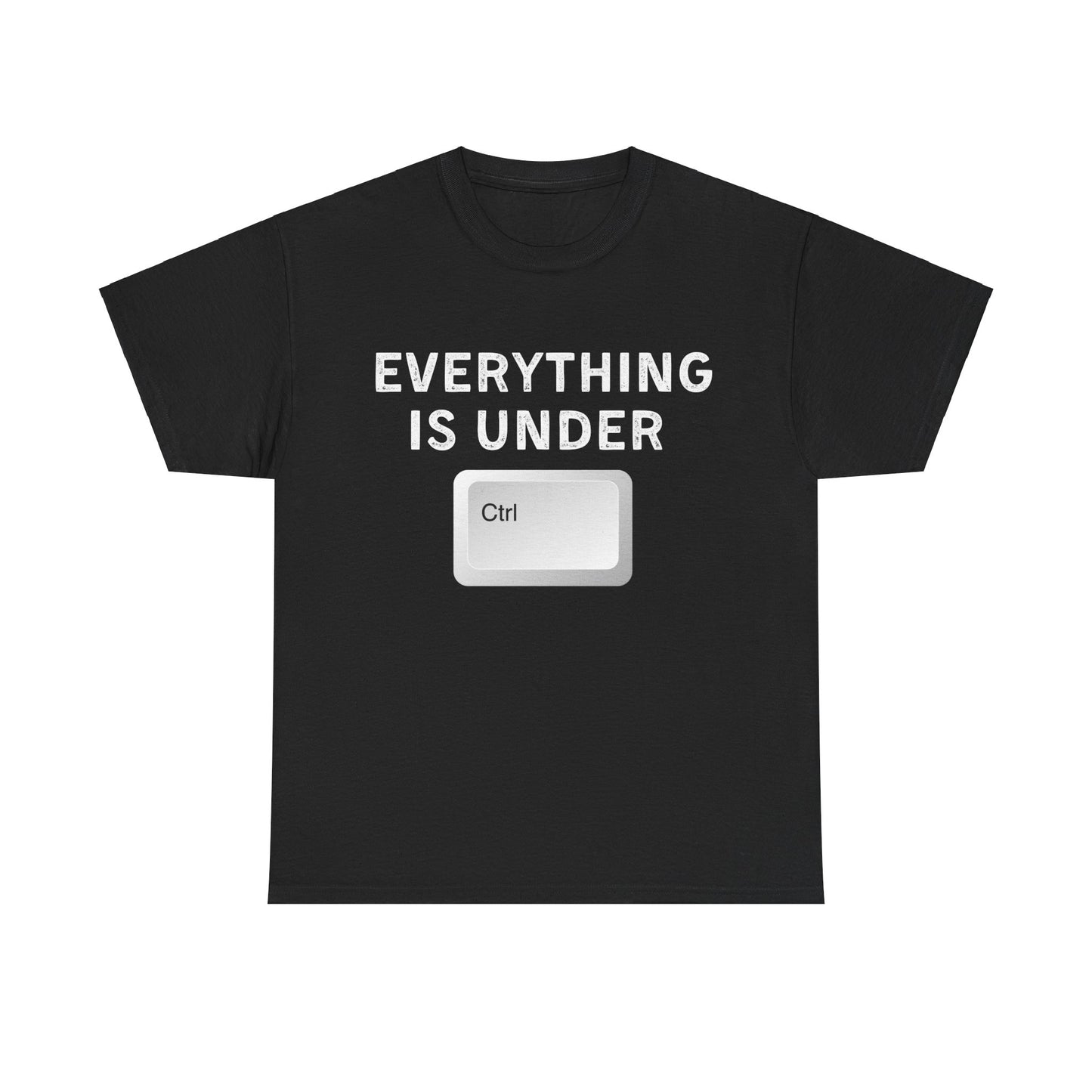 Everything is Under Ctrl Unisex T-Shirt