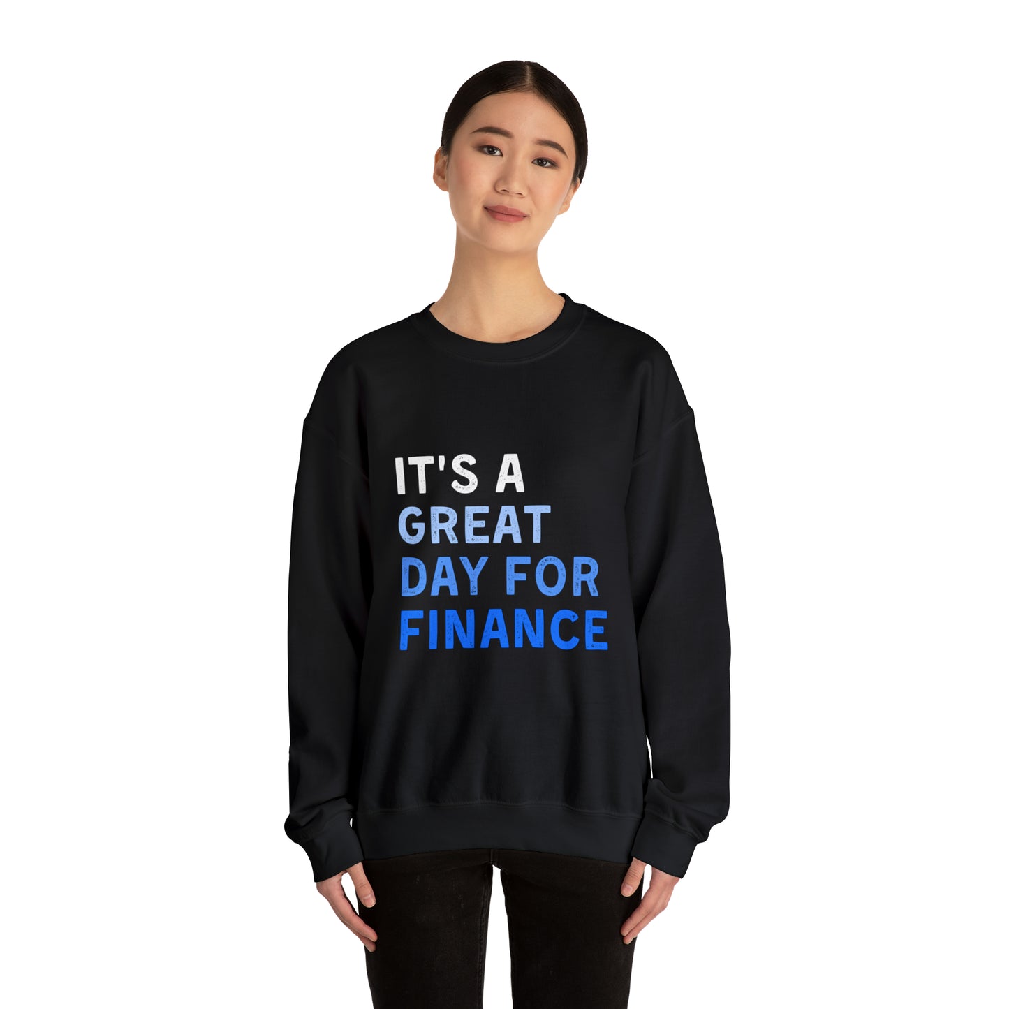 It's A Great Day For Finance Sweatshirt 49