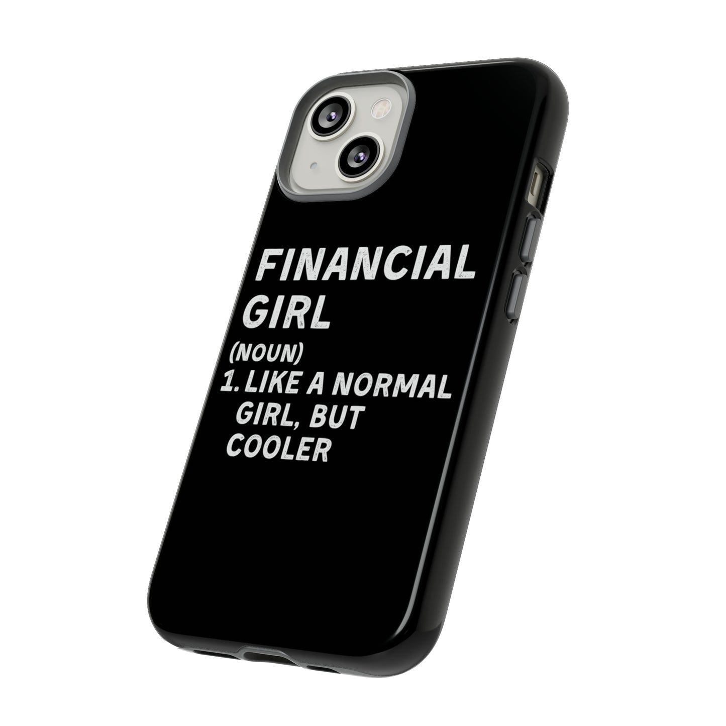 Financial Girl (Like Normal Girl, but cooler) iPhone Case