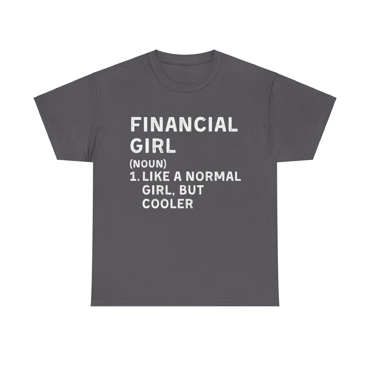 Financial Girl Ultimate Comfort Unisex T-Shirt
