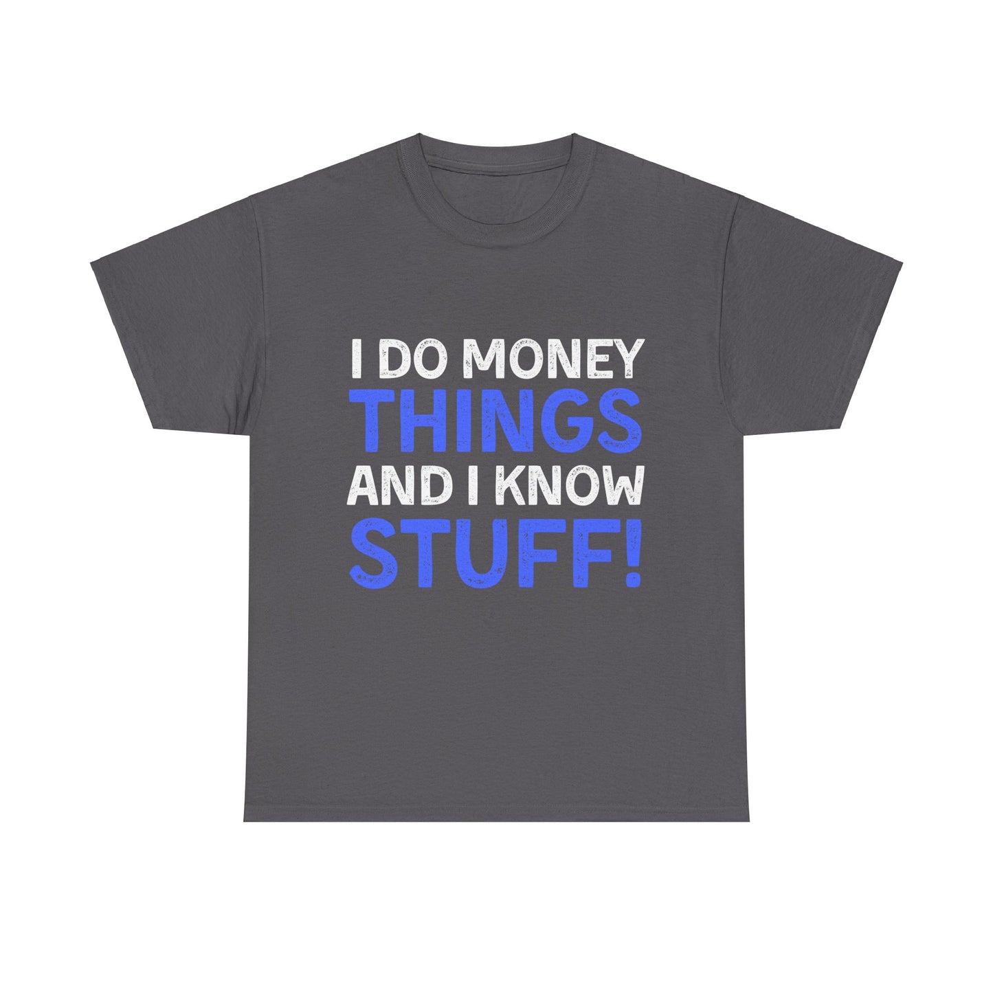 Money Things Ultimate Comfort Unisex T-Shirt