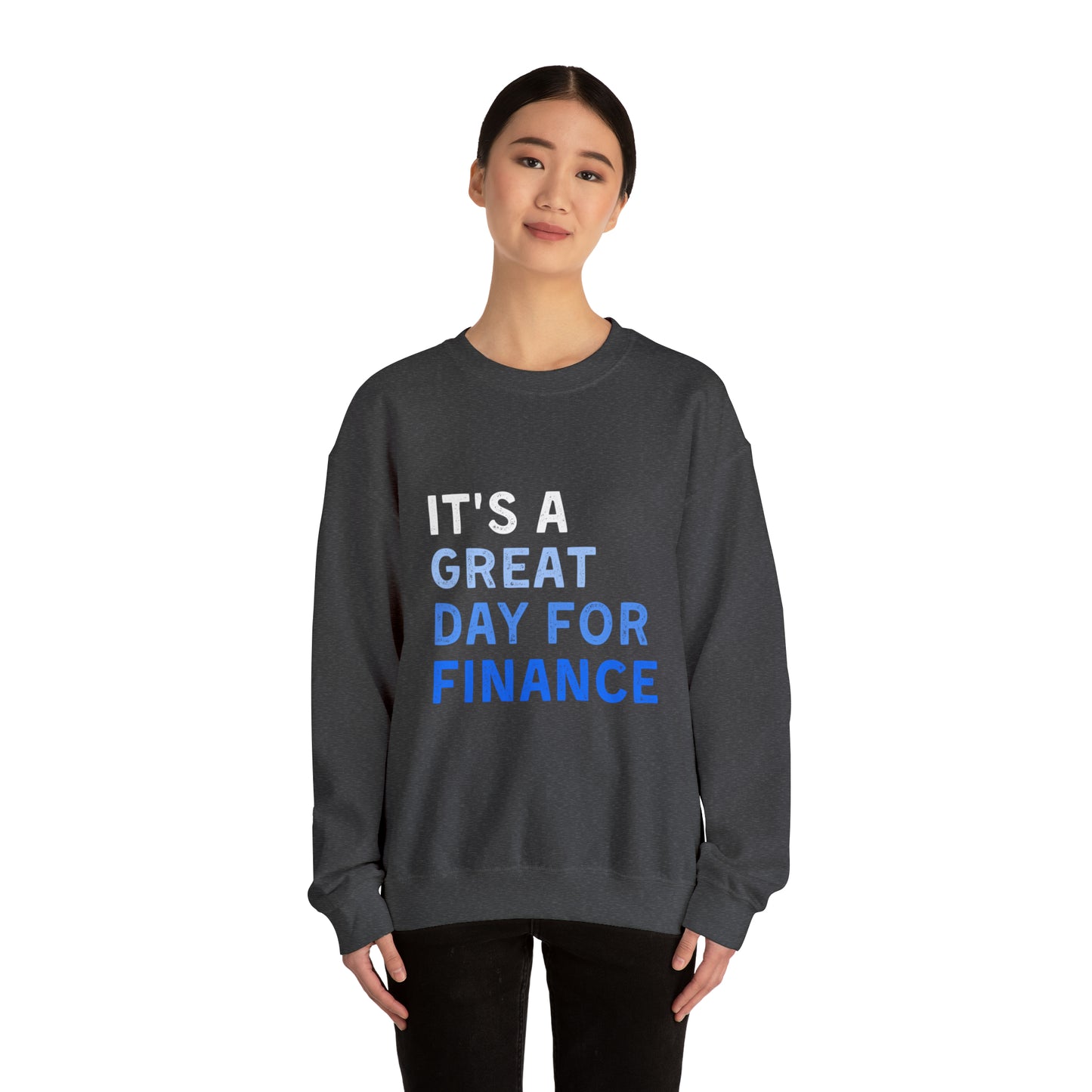 It's A Great Day For Finance Sweatshirt 49