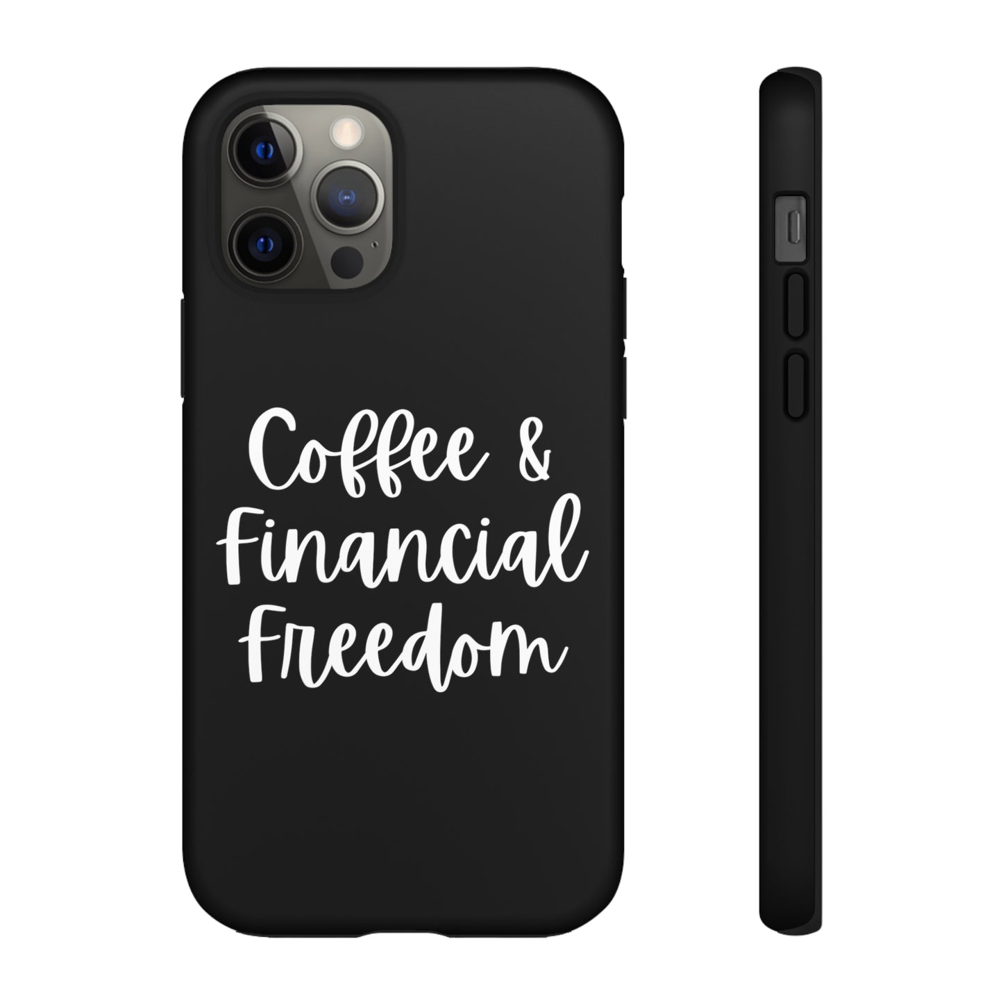 Coffee & Financial Freedom iPhone Case