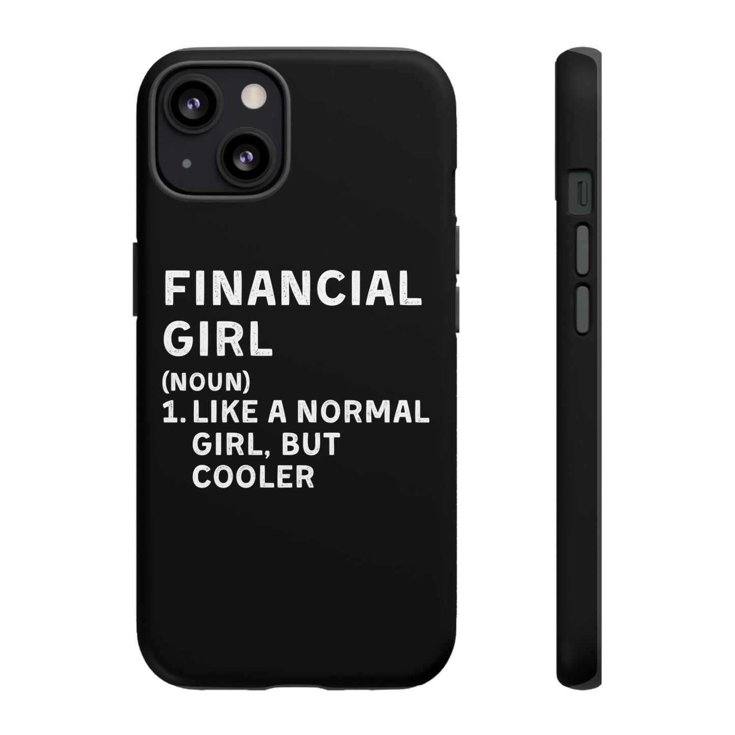 Financial Girl (Like Normal Girl, but cooler) iPhone Case