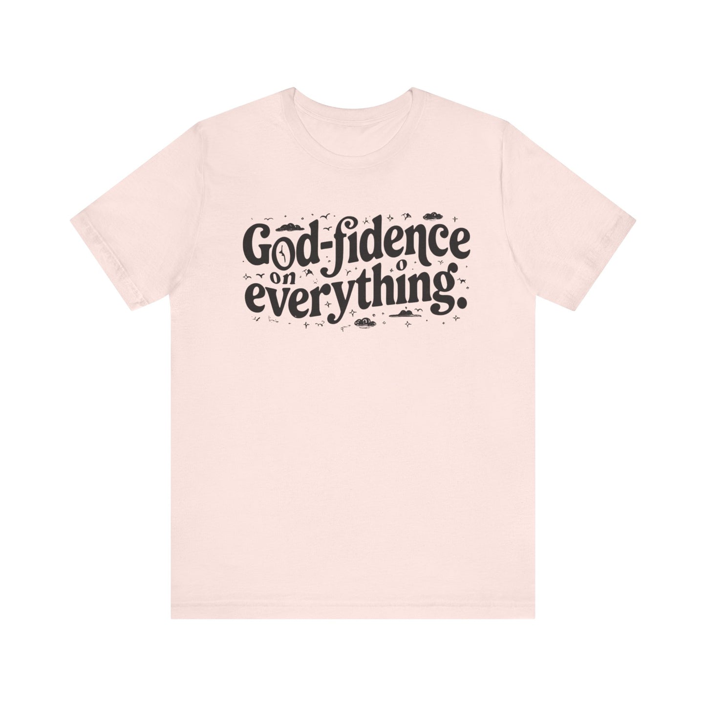 God Confidence Believers Design T-shirt