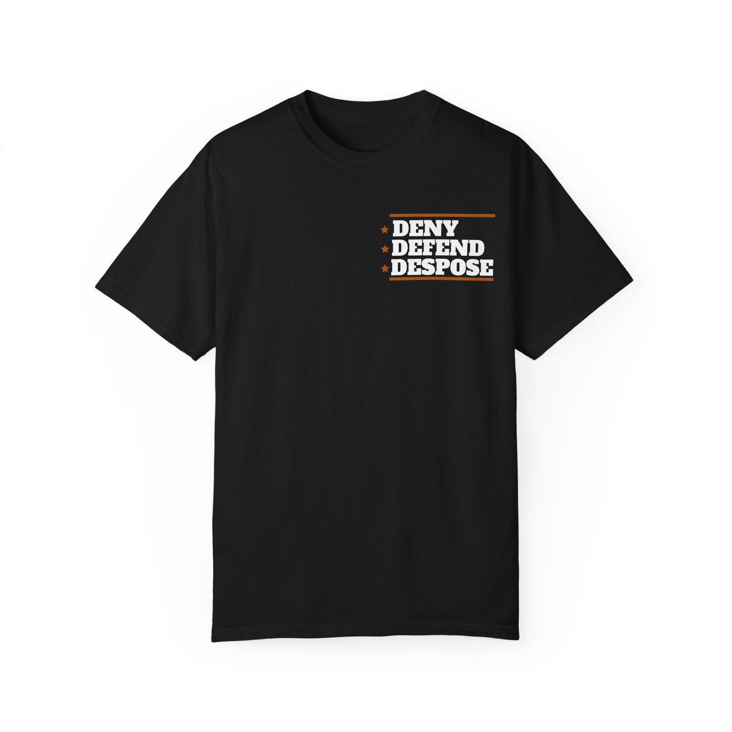 Deny Defend Depose apparel, Custom Color Activism Shirts, Shirts for Union Activists, T-shirt for Social crusader, Freedom Fighter T-shirts