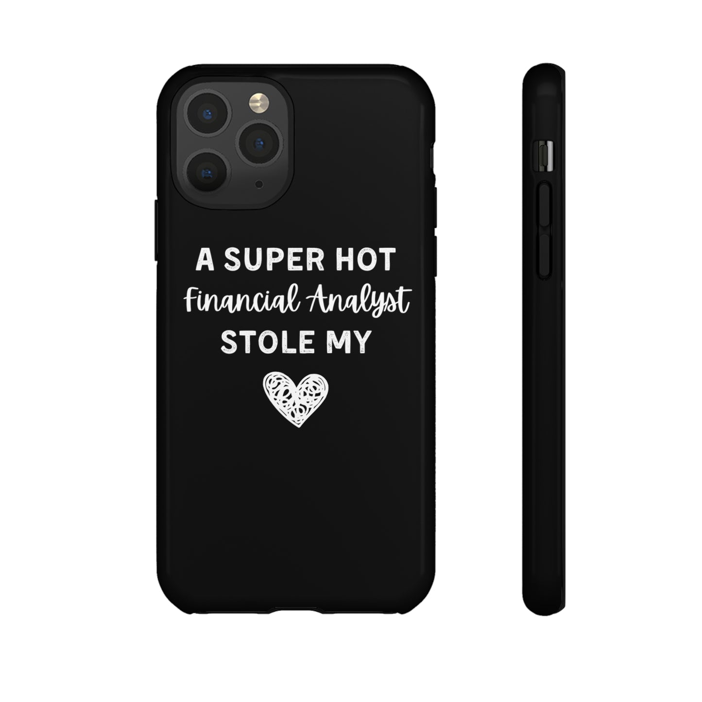 A Super Hot Financial Analyst Stole My Heart iPhone Case