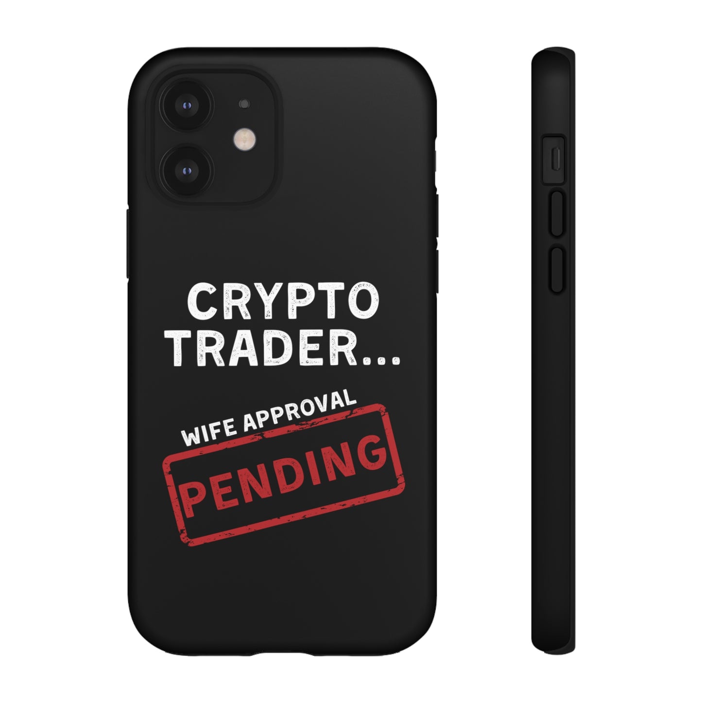 Crypto Trader Wife Approval Pending iPhone Case
