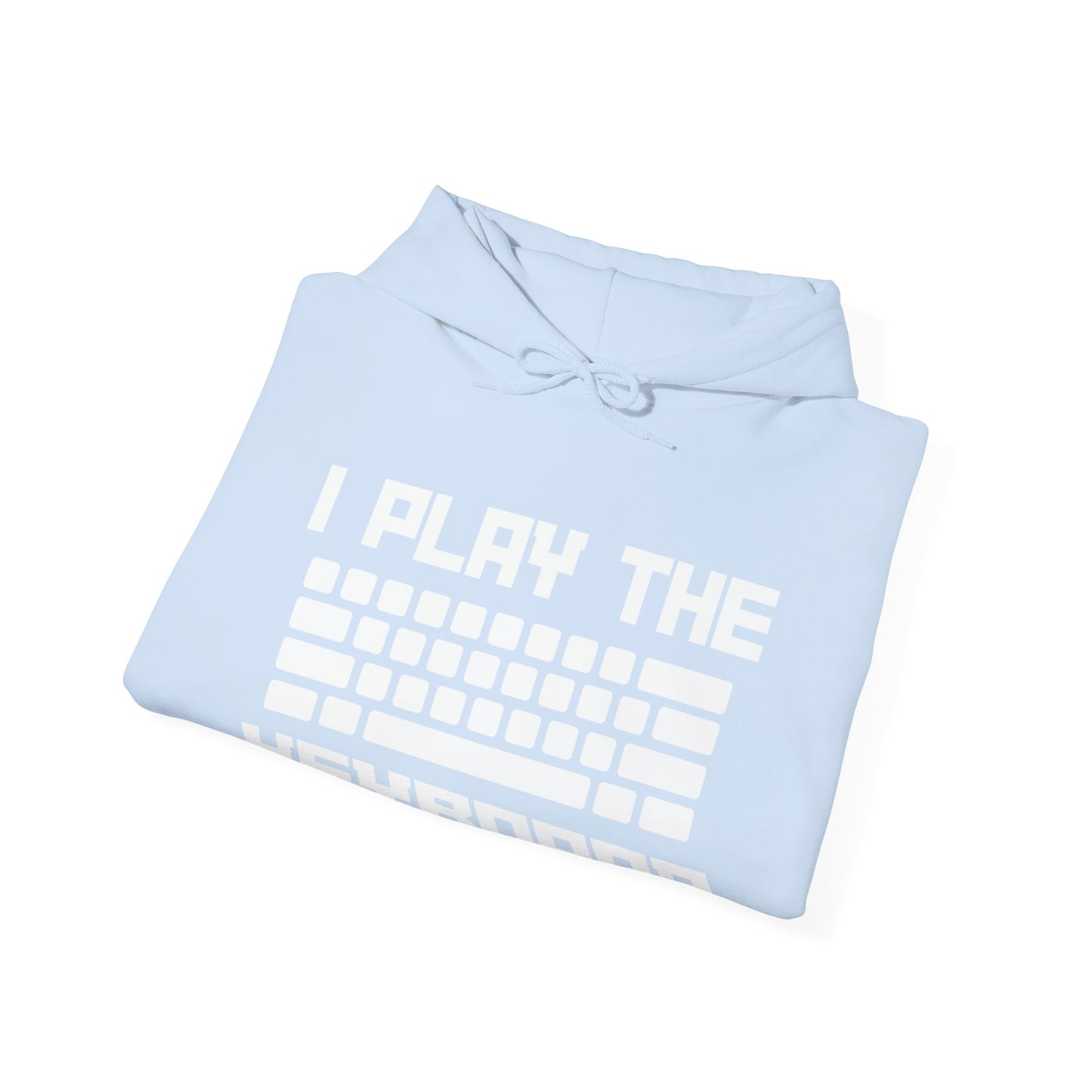 I Play The Keyboard Ultimate Comfort Unisex Hoodie