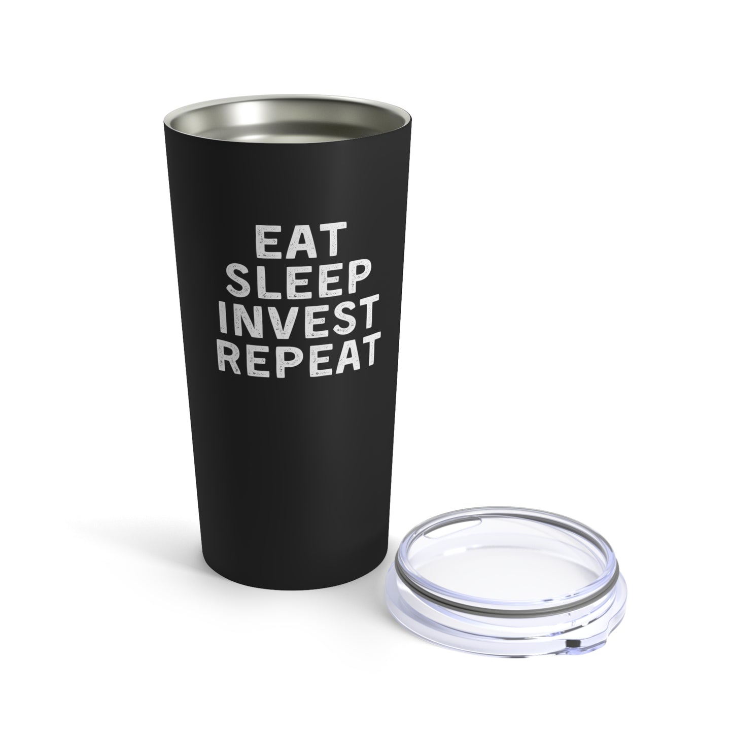 Eat Sleep Invest Repeat Tumbler
