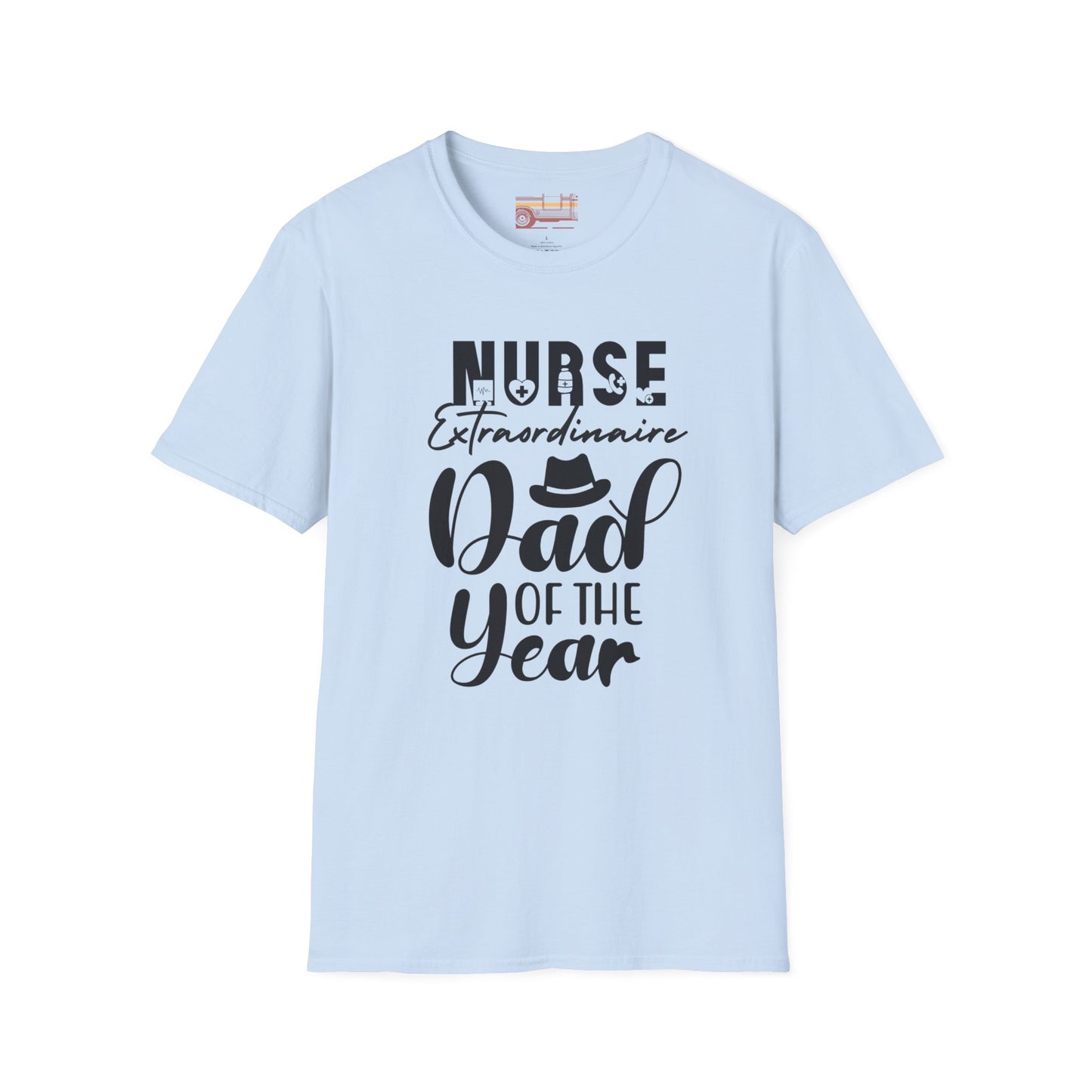 Nurse Dad of The Year Dad Ultimate Comfort Unisex Fathers Day T-shirt