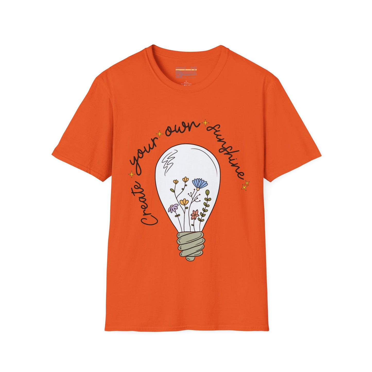 Create Your Own Sunshine Ultimate Comfort Styled T-shirt