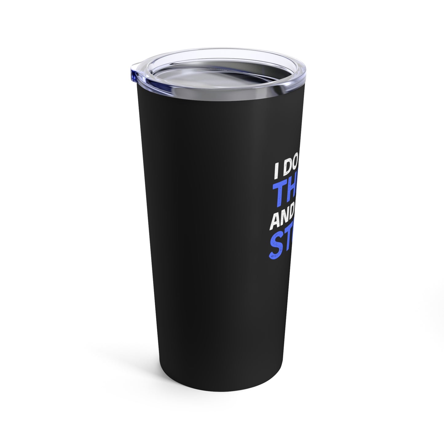 I Do Money Things And I Know Stuff Tumbler