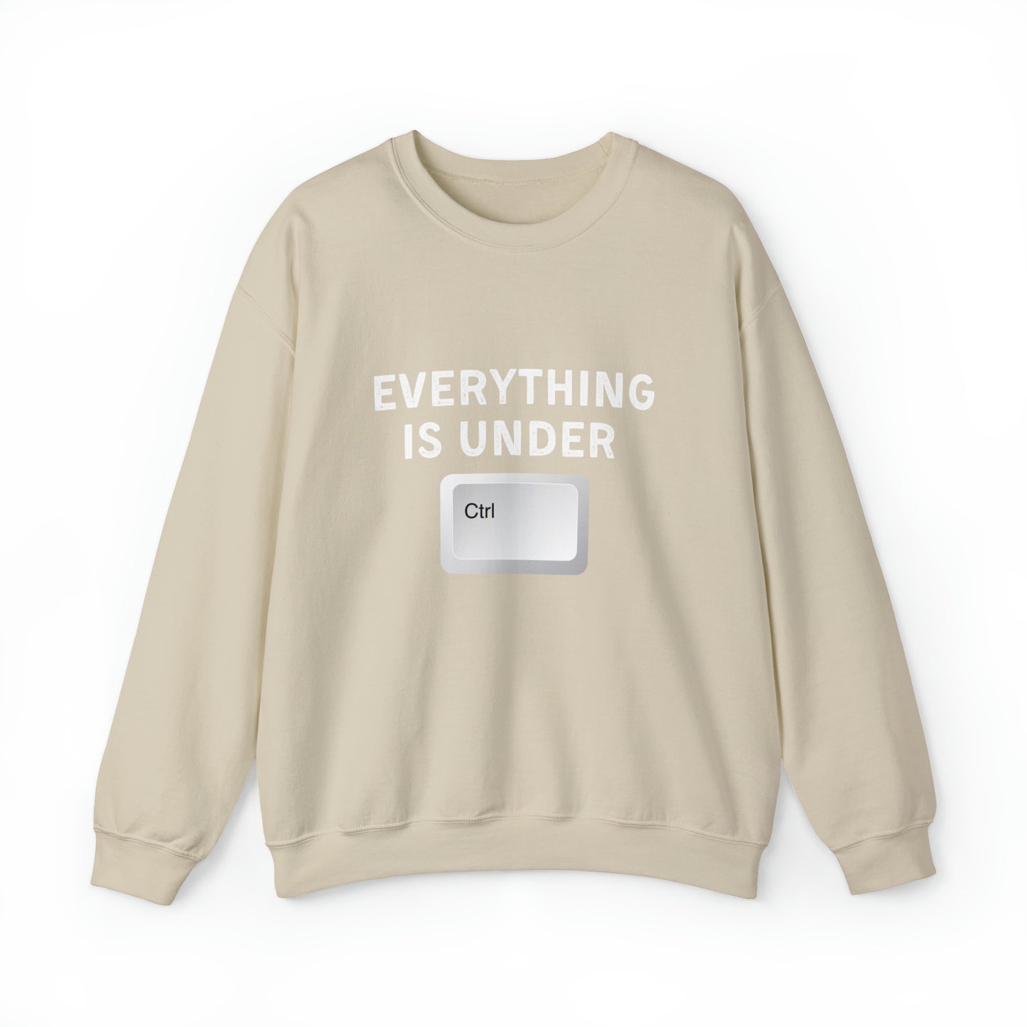 Everything Is Under Ctrl Unisex Sweatshirt