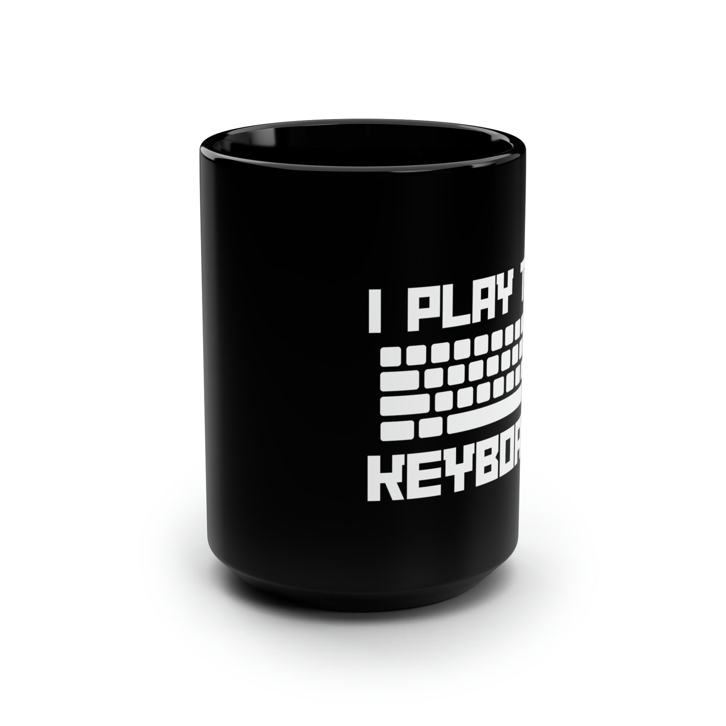 I Play The Keyboard Black Mug 15oz