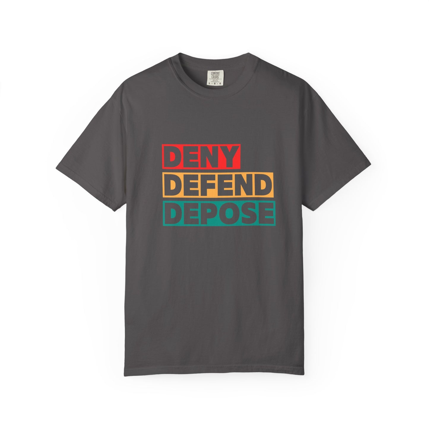 Deny Defend Depose apparel, Custom Color Activism Shirts, Shirts for Union Activists, T-shirt for Social crusader, Freedom Fighter T-shirts