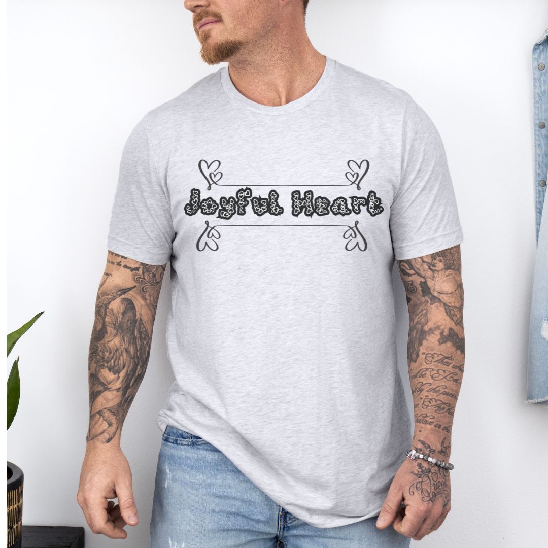 Joyful Heart Motivation Ultimate Comfort Styled Unisex T-shirt
