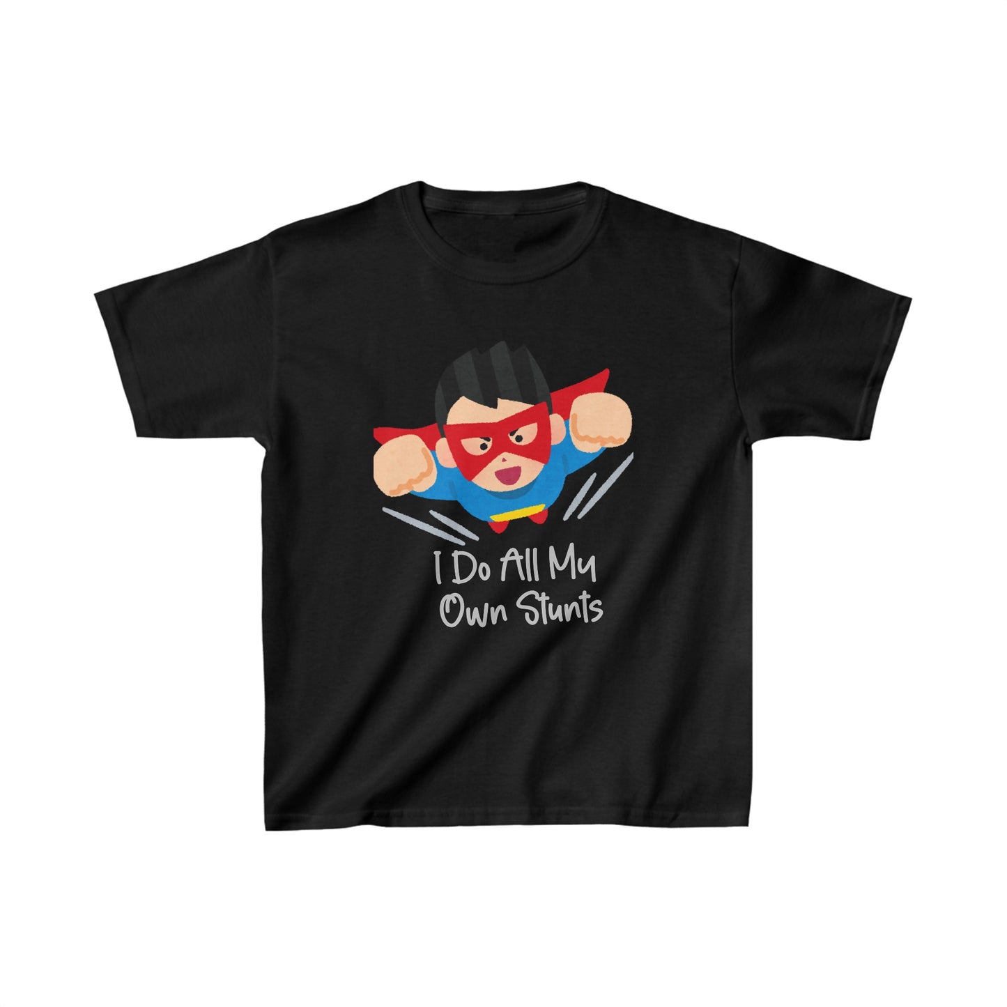 Designed Kids I Do All My Own Stunts Graphic Print T-shirts
