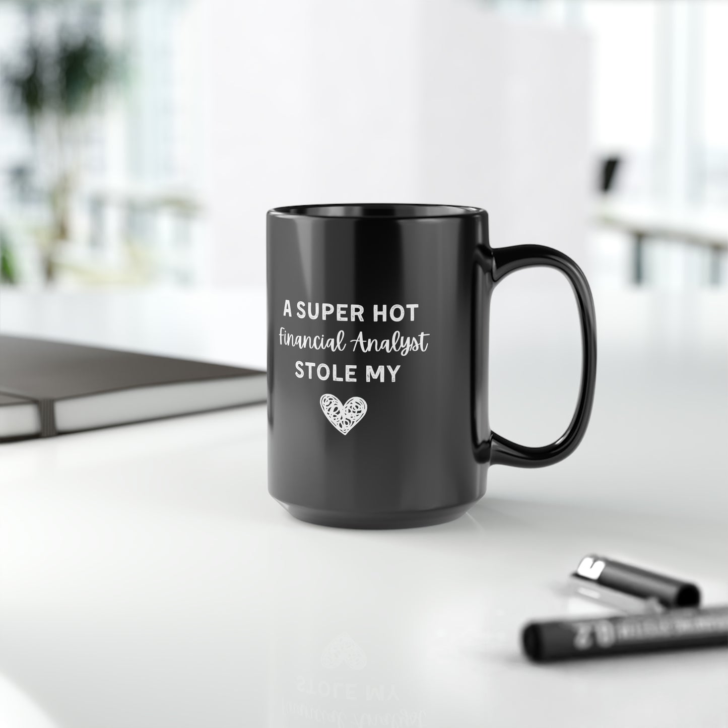 A Super Hot Financial Analyst Stole My Heart Mug 15oz