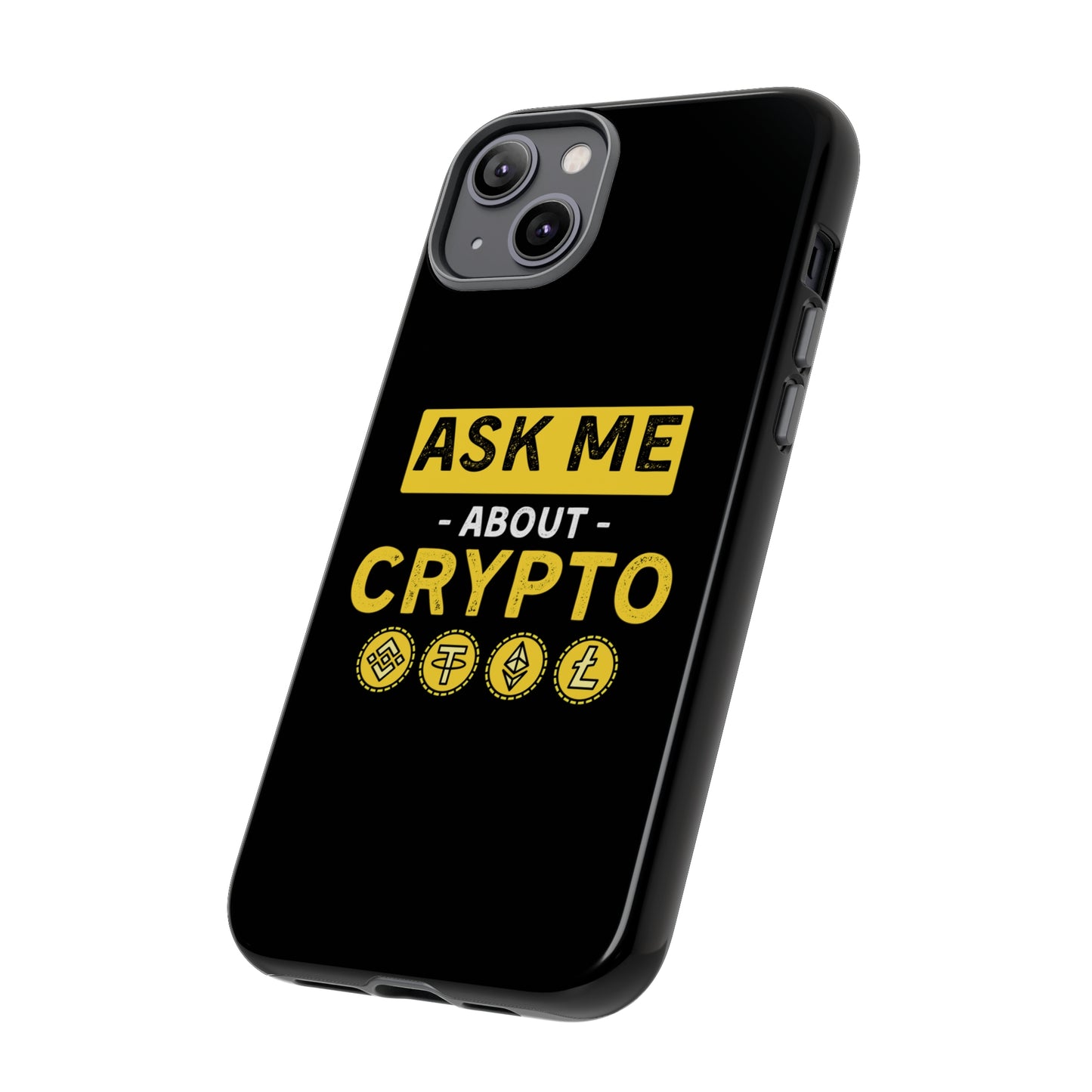 Ask Me About Crypto iPhone Case