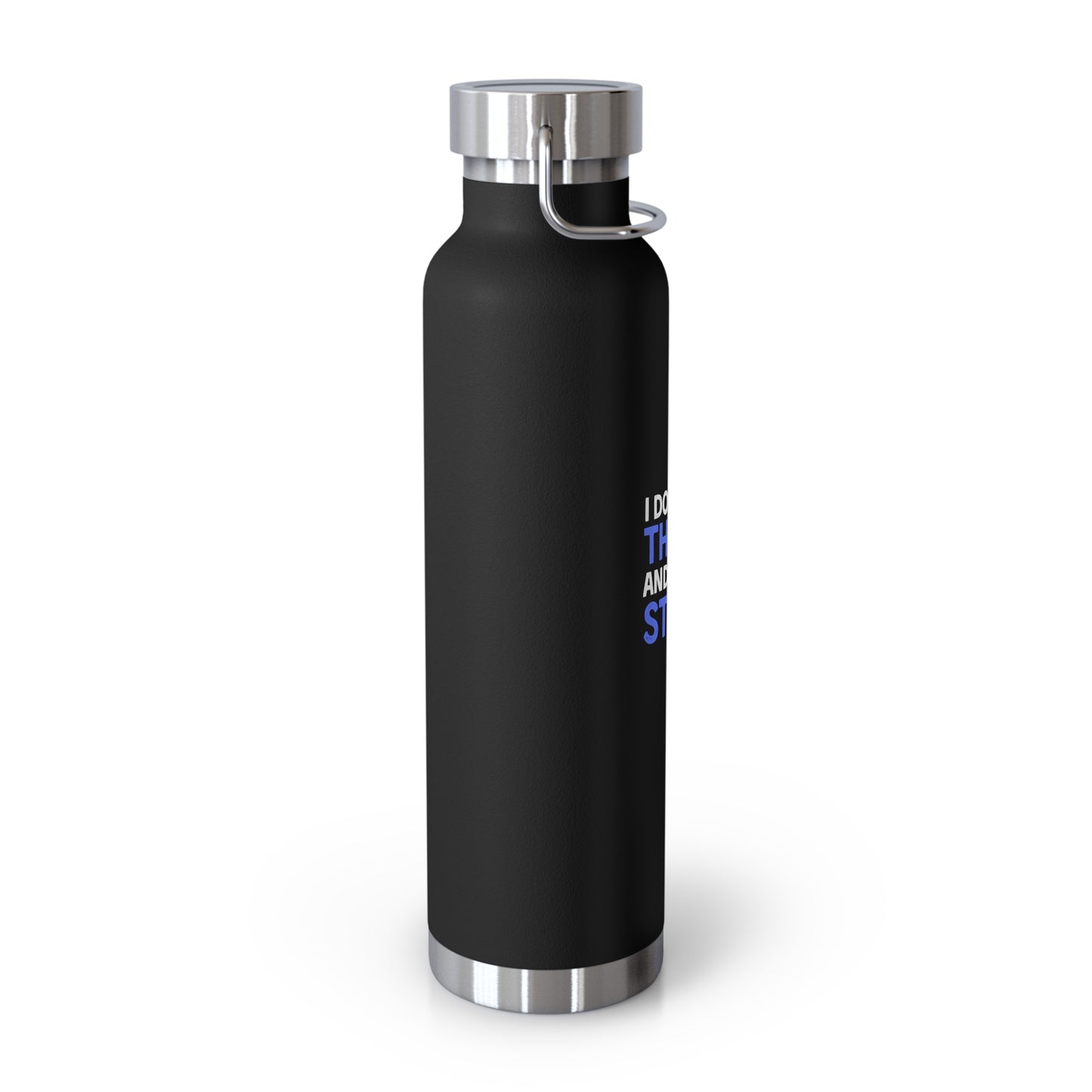 I Do Money Things And I Know Stuff Copper Vacuum Insulated Bottle, 22oz