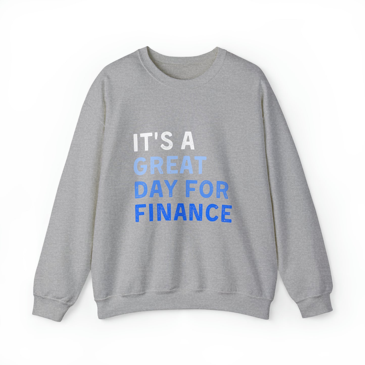 It's A Great Day For Finance Sweatshirt 49