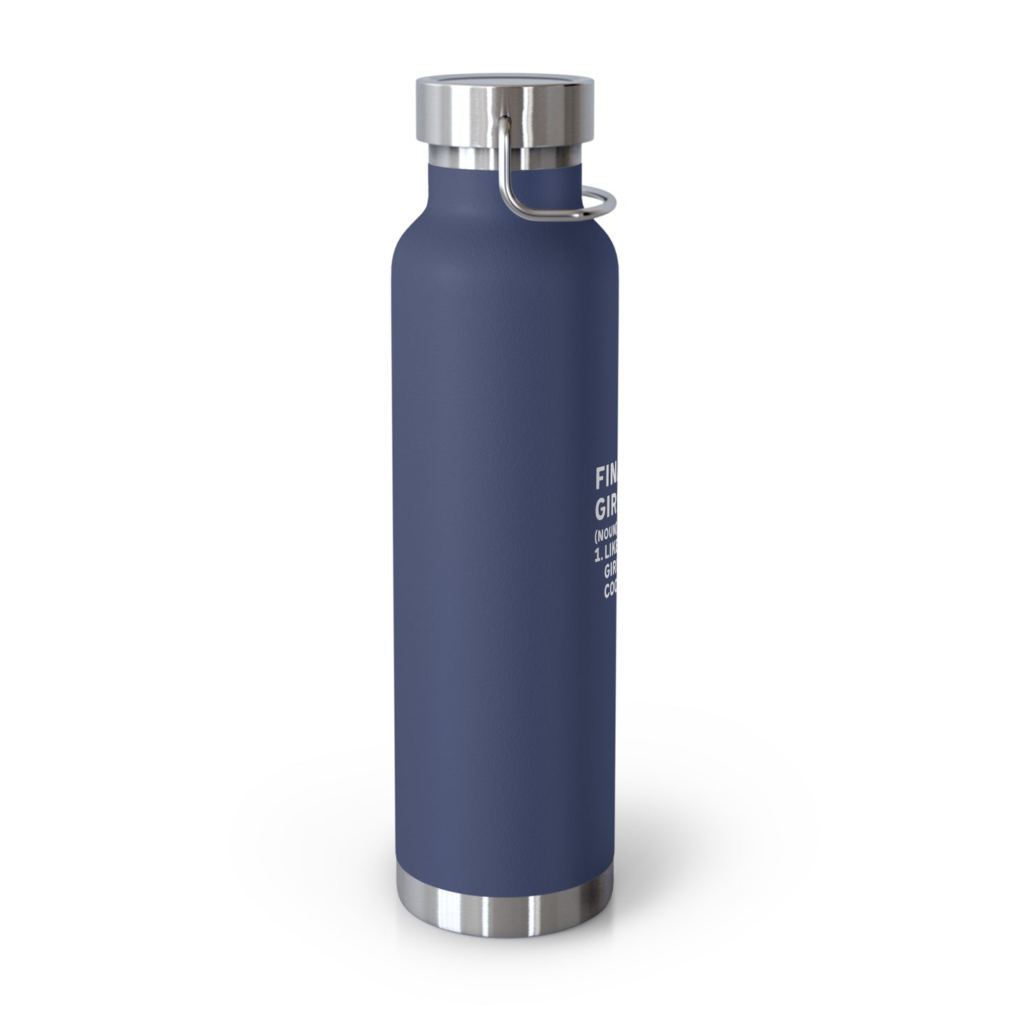 Financial Girl (Like Normal Girl, but cooler) Vacuum Insulated Bottle, 22oz