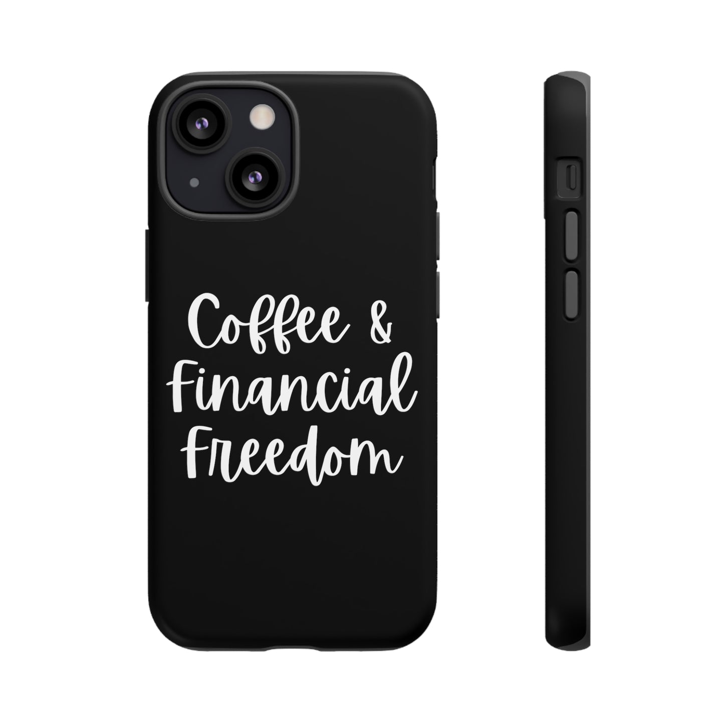 Coffee & Financial Freedom iPhone Case