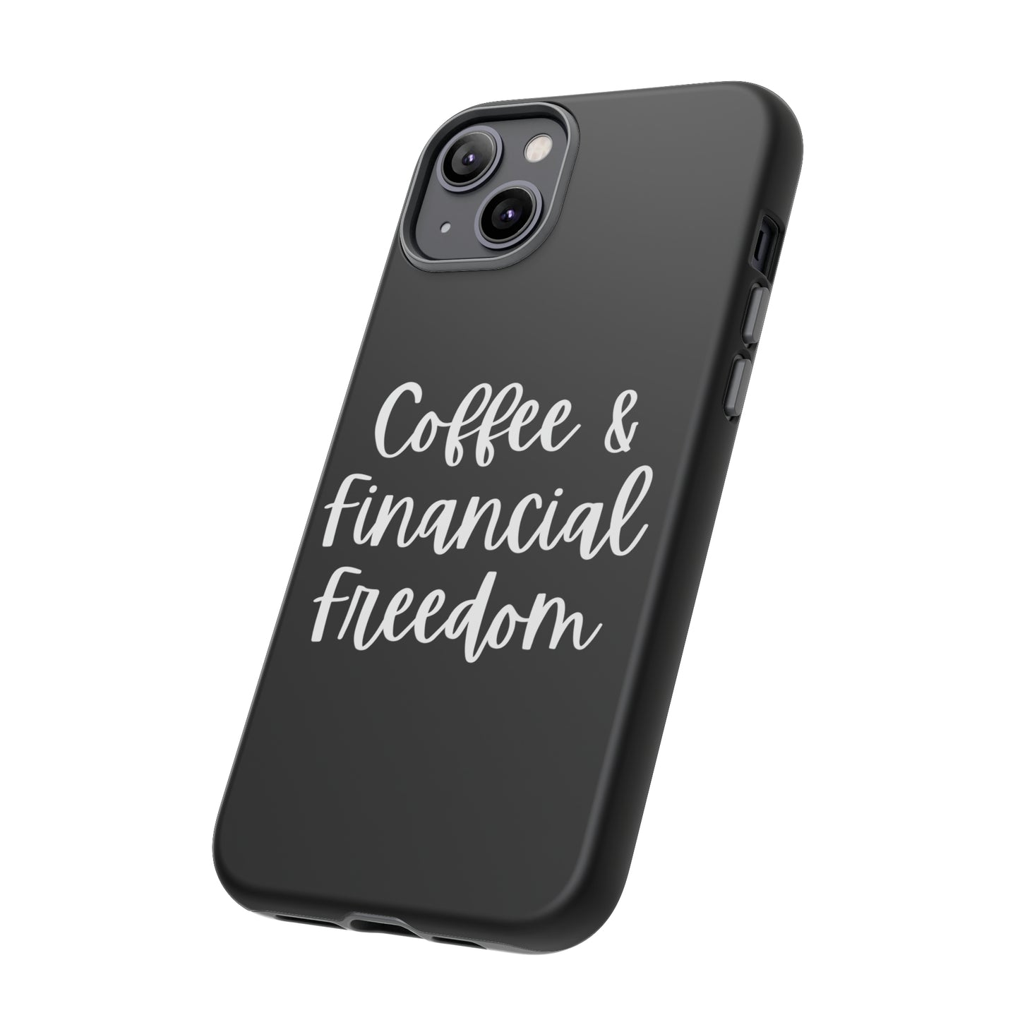 Coffee & Financial Freedom iPhone Case