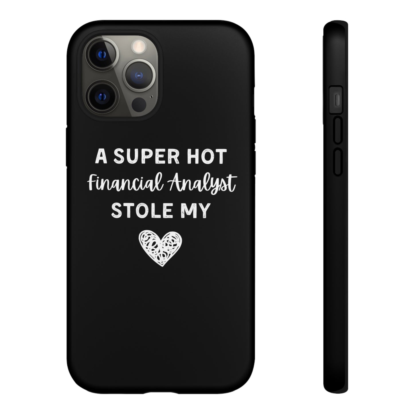 A Super Hot Financial Analyst Stole My Heart iPhone Case