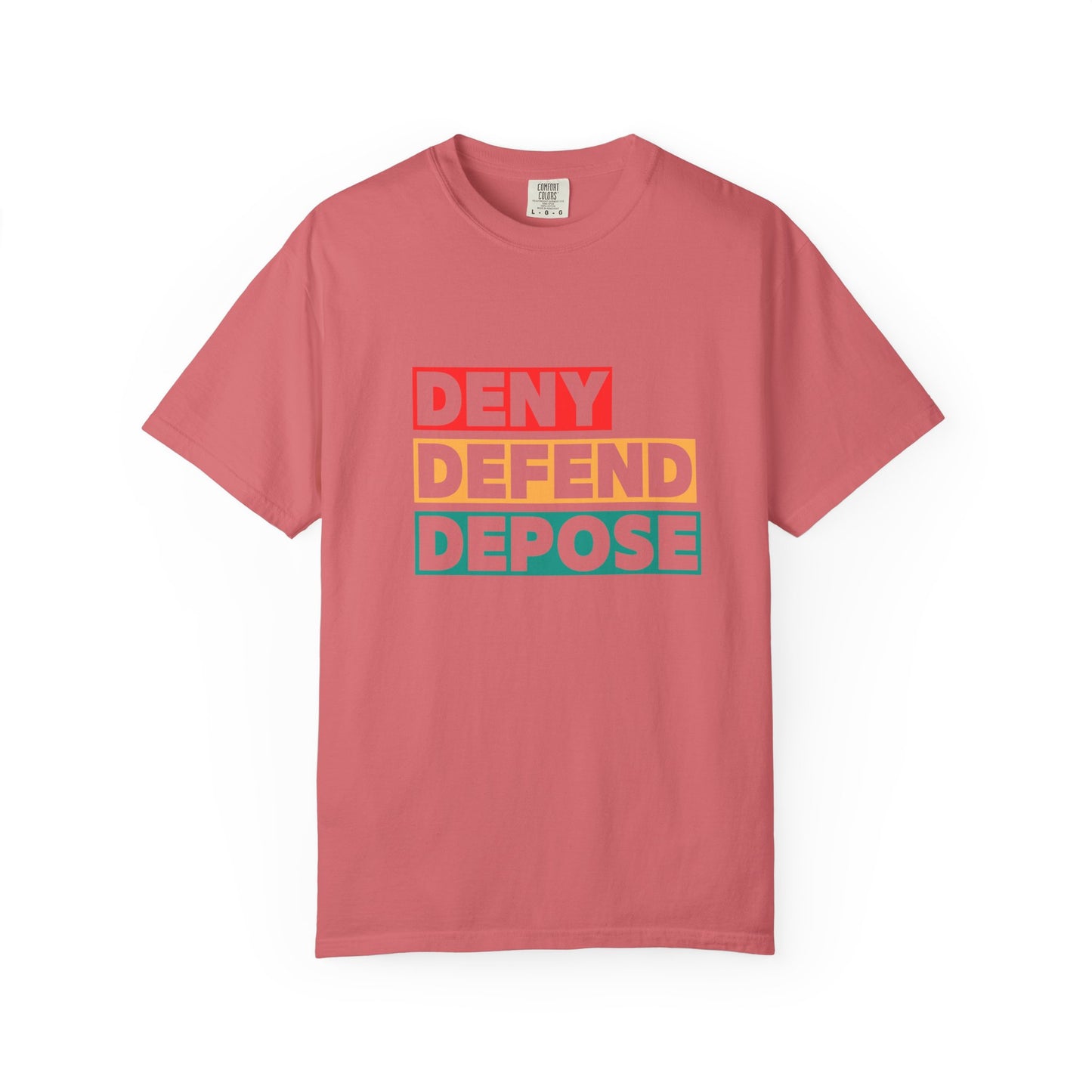 Deny Defend Depose apparel, Custom Color Activism Shirts, Shirts for Union Activists, T-shirt for Social crusader, Freedom Fighter T-shirts