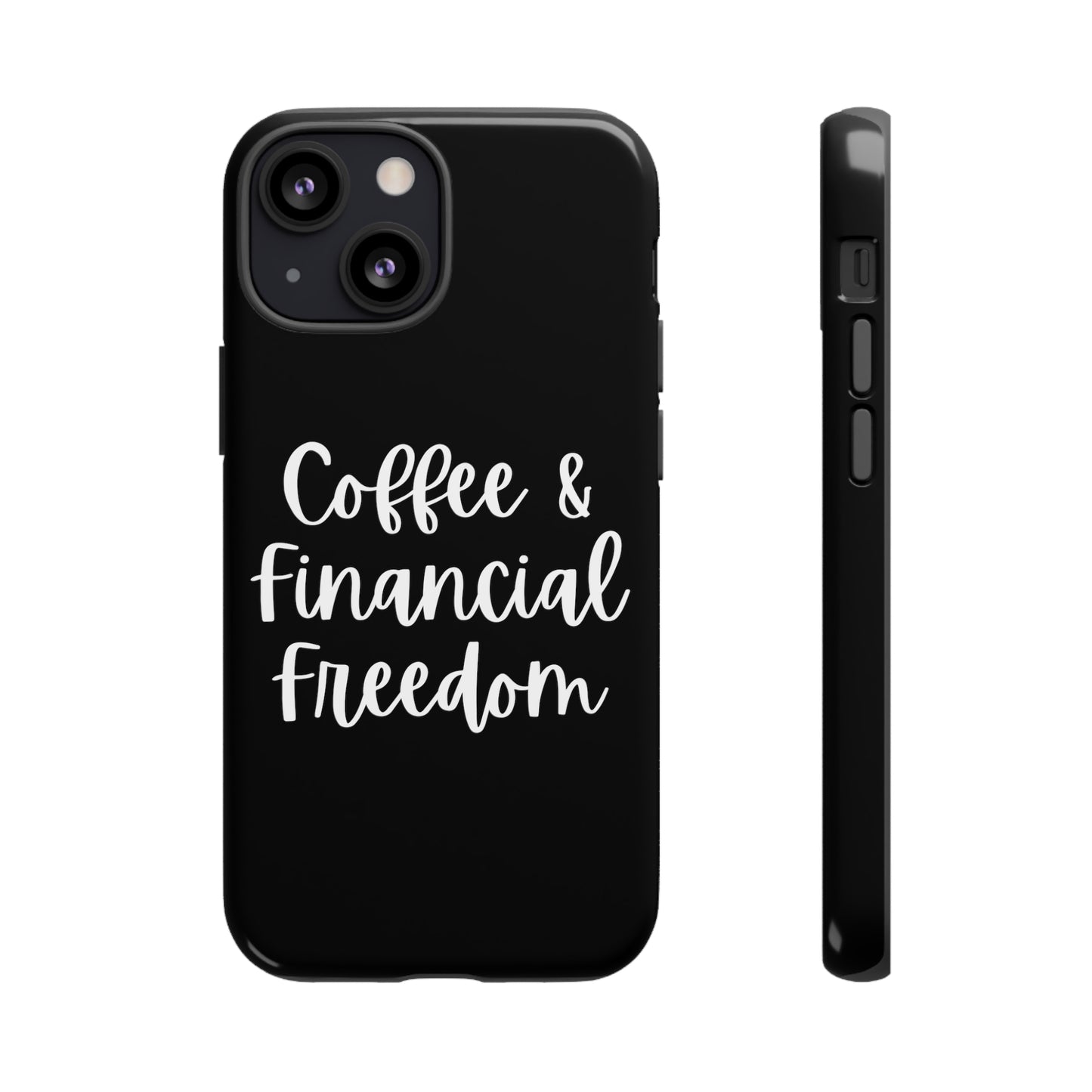 Coffee & Financial Freedom iPhone Case