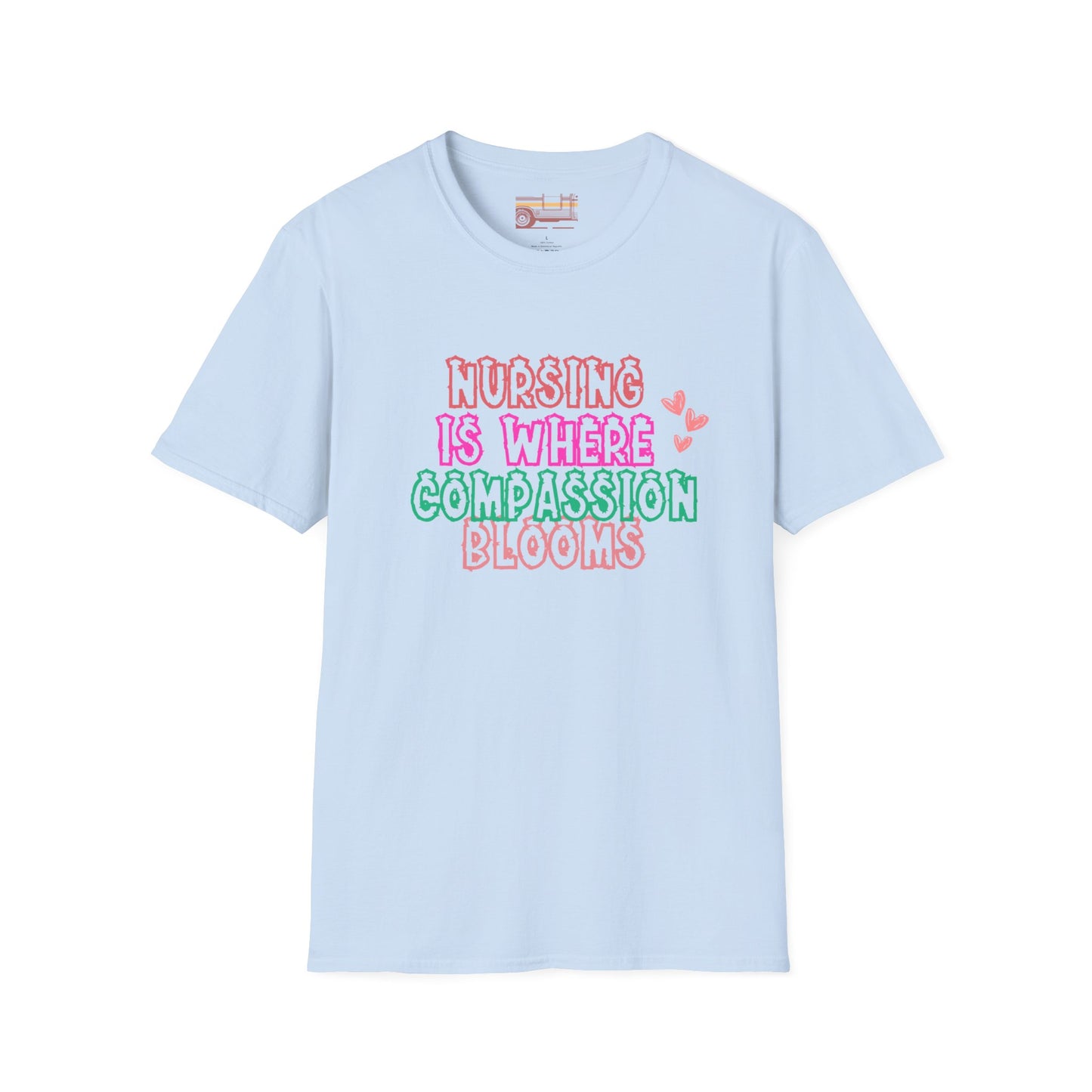Nursing Is Where Compassion Meets Ultimate Comfort Unisex Nurse T-shirt