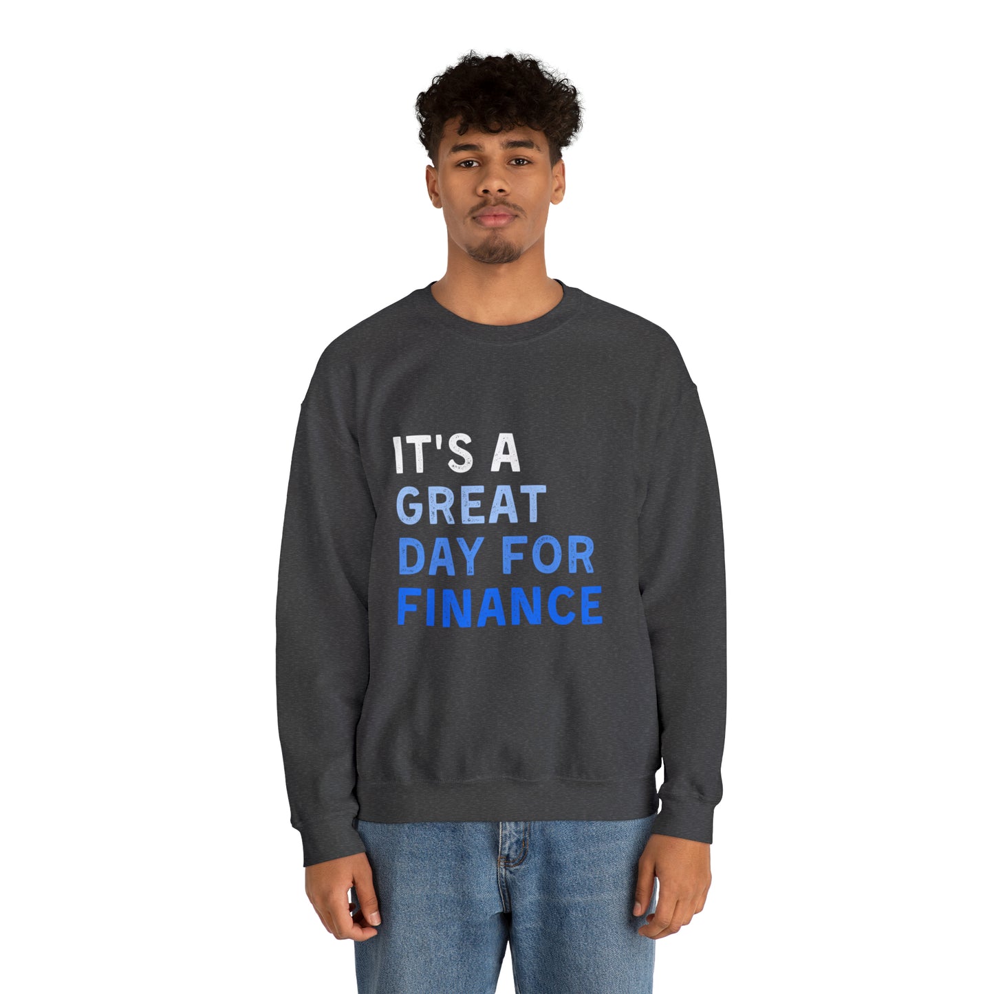It's A Great Day For Finance Sweatshirt 49
