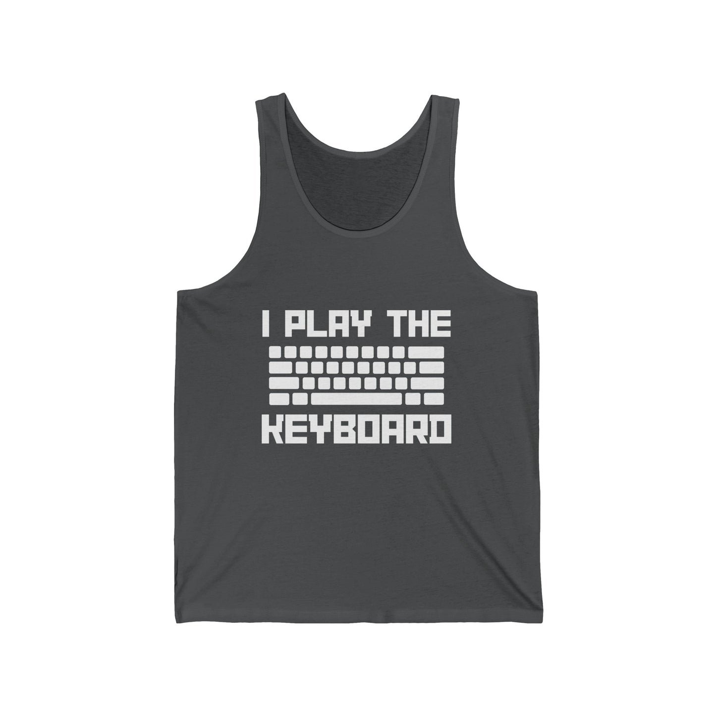 I Play The Keyboard Ultimate Comfort Unisex Tank Top