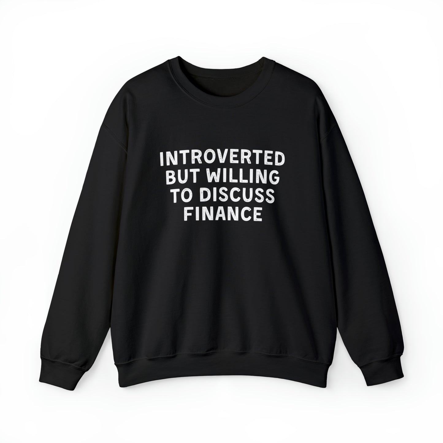 Introverted But Willing To Discuss Finance Sweatshirt 15