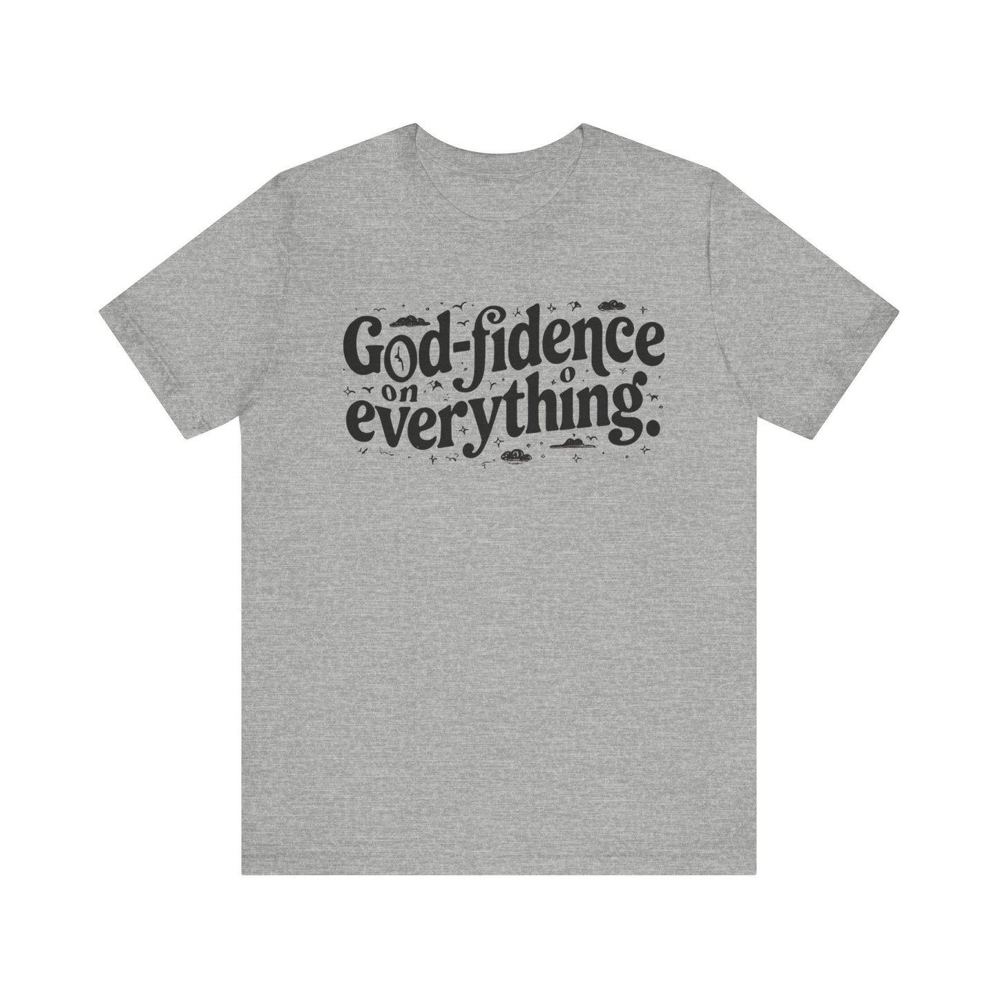 God Confidence Believers Design T-shirt