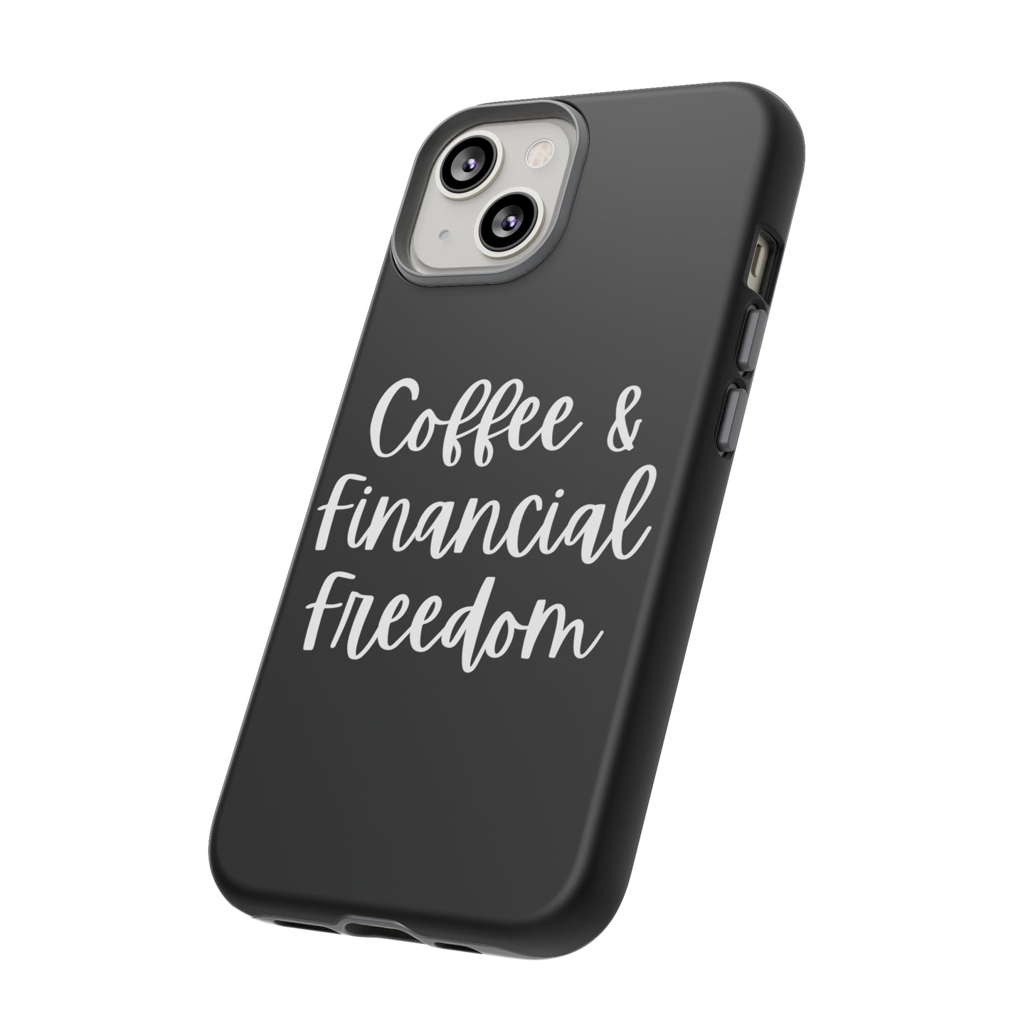 Coffee & Financial Freedom iPhone Case