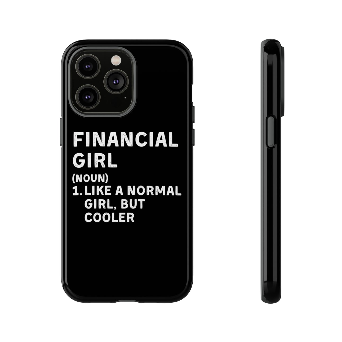 Financial Girl (Like Normal Girl, but cooler) iPhone Case