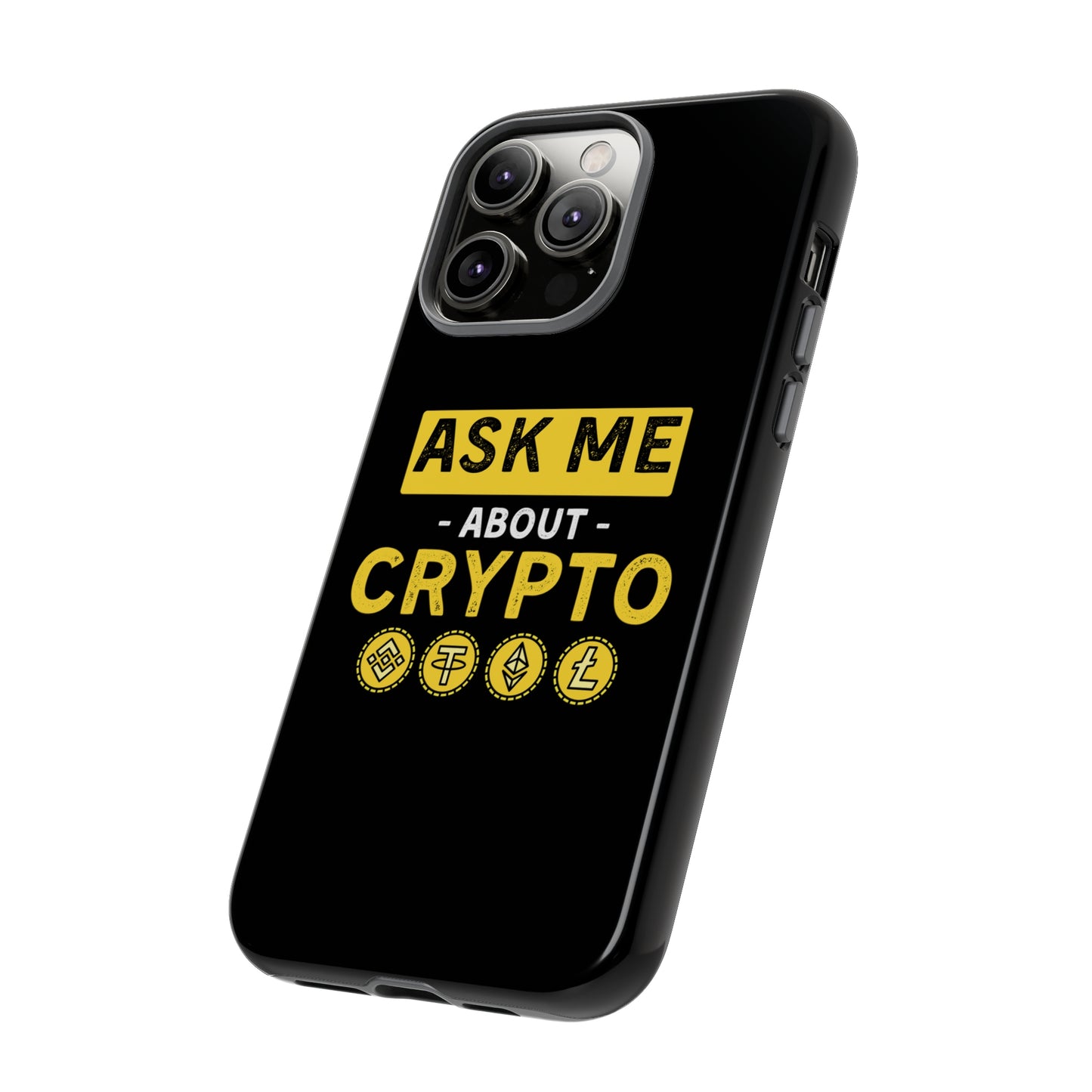 Ask Me About Crypto iPhone Case