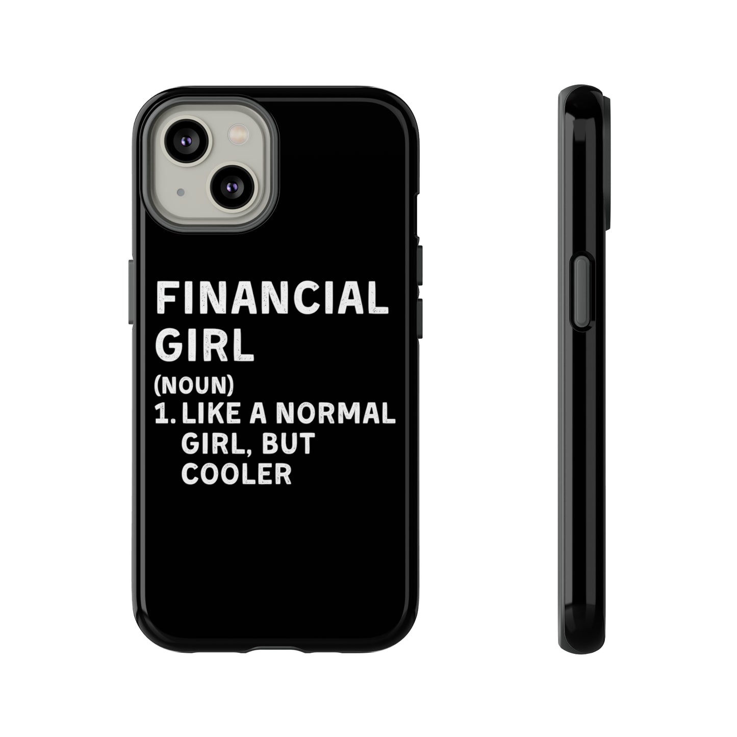 Financial Girl (Like Normal Girl, but cooler) iPhone Case