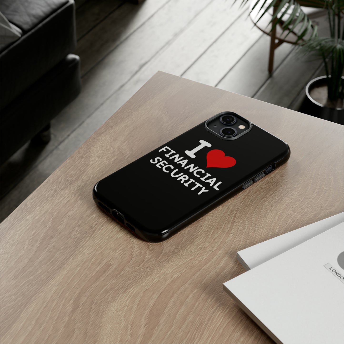 I Love Financial Security iPhone Case