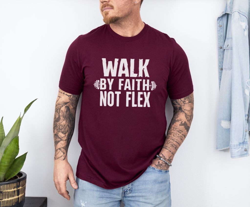 Walk by Faith Not Flex Unisex Bible Verse T-Shirt