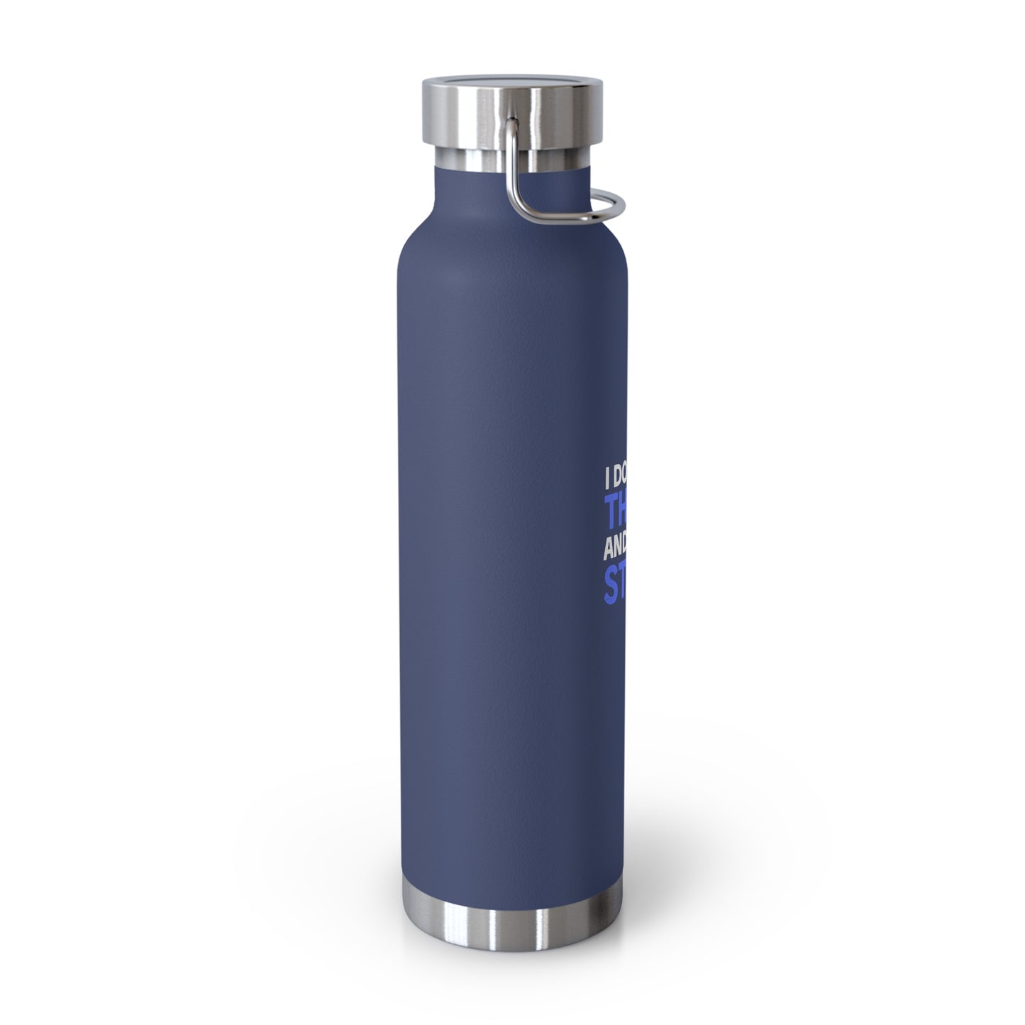 I Do Money Things And I Know Stuff Copper Vacuum Insulated Bottle, 22oz