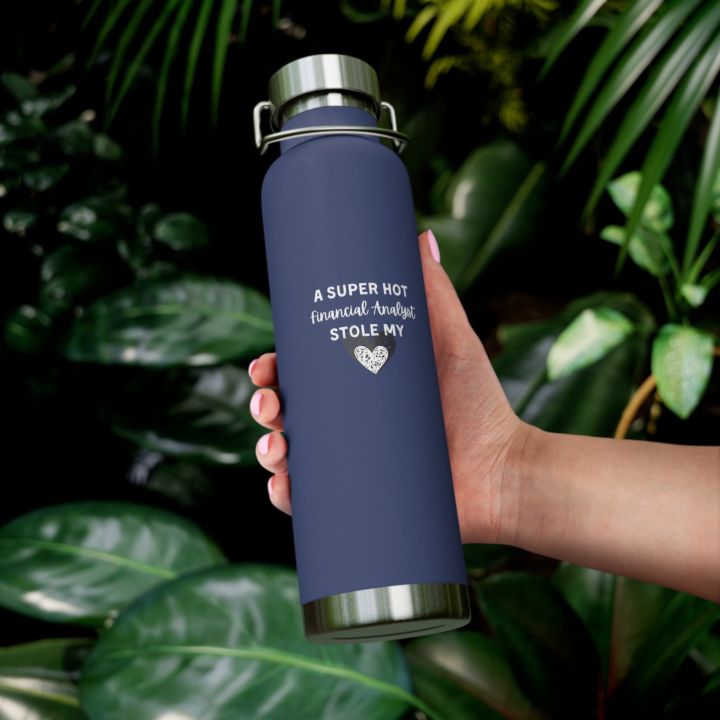 A Super Hot Financial Analyst Stole My Heart Copper Vacuum Insulated Bottle, 22oz