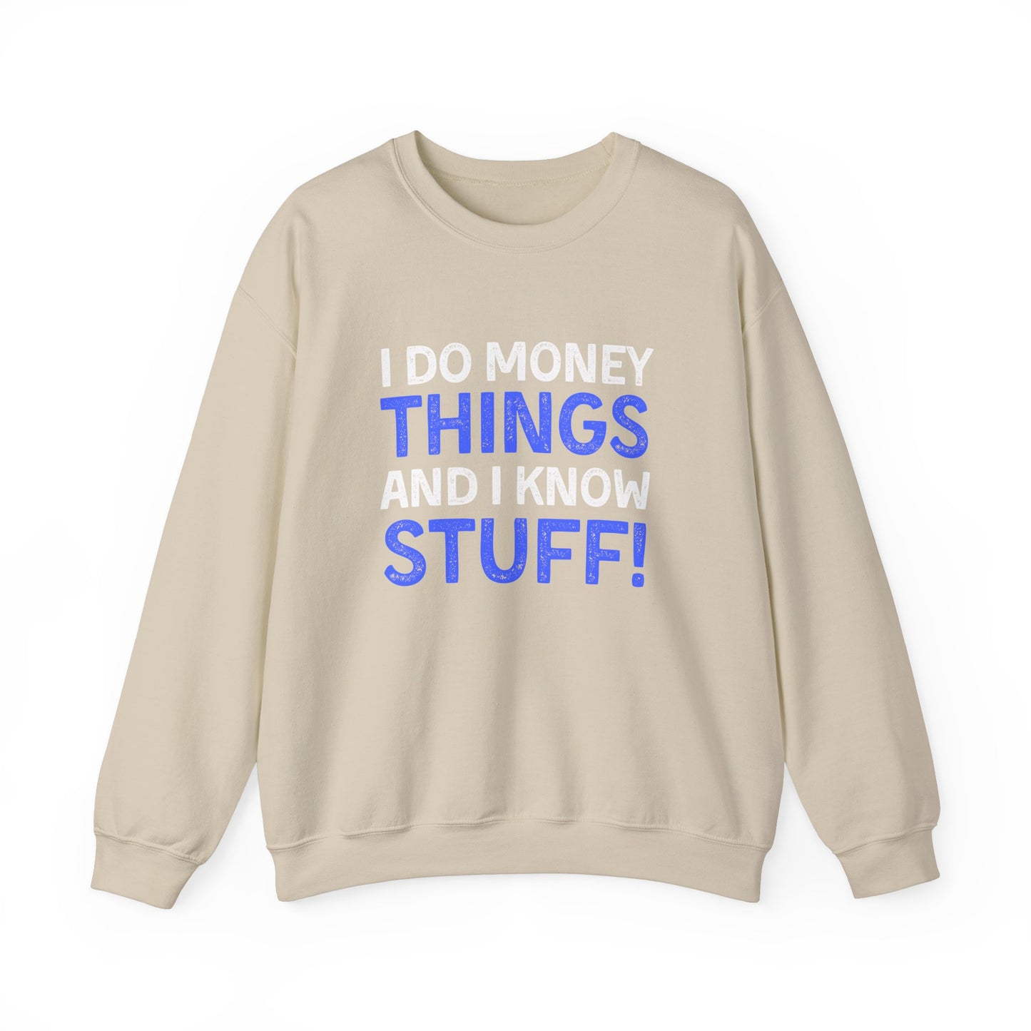 Money Things Ultimate Comfort Unisex Sweatshirt